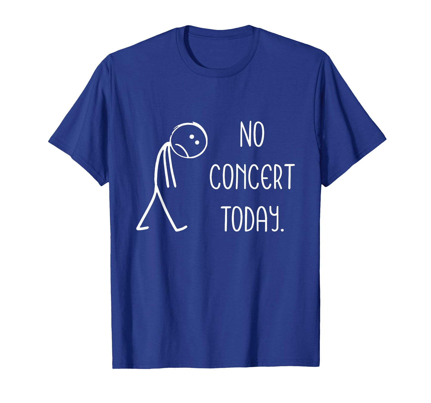 Sad Stick Figure Music Concert Lovers - No Concert Today T-Shirt