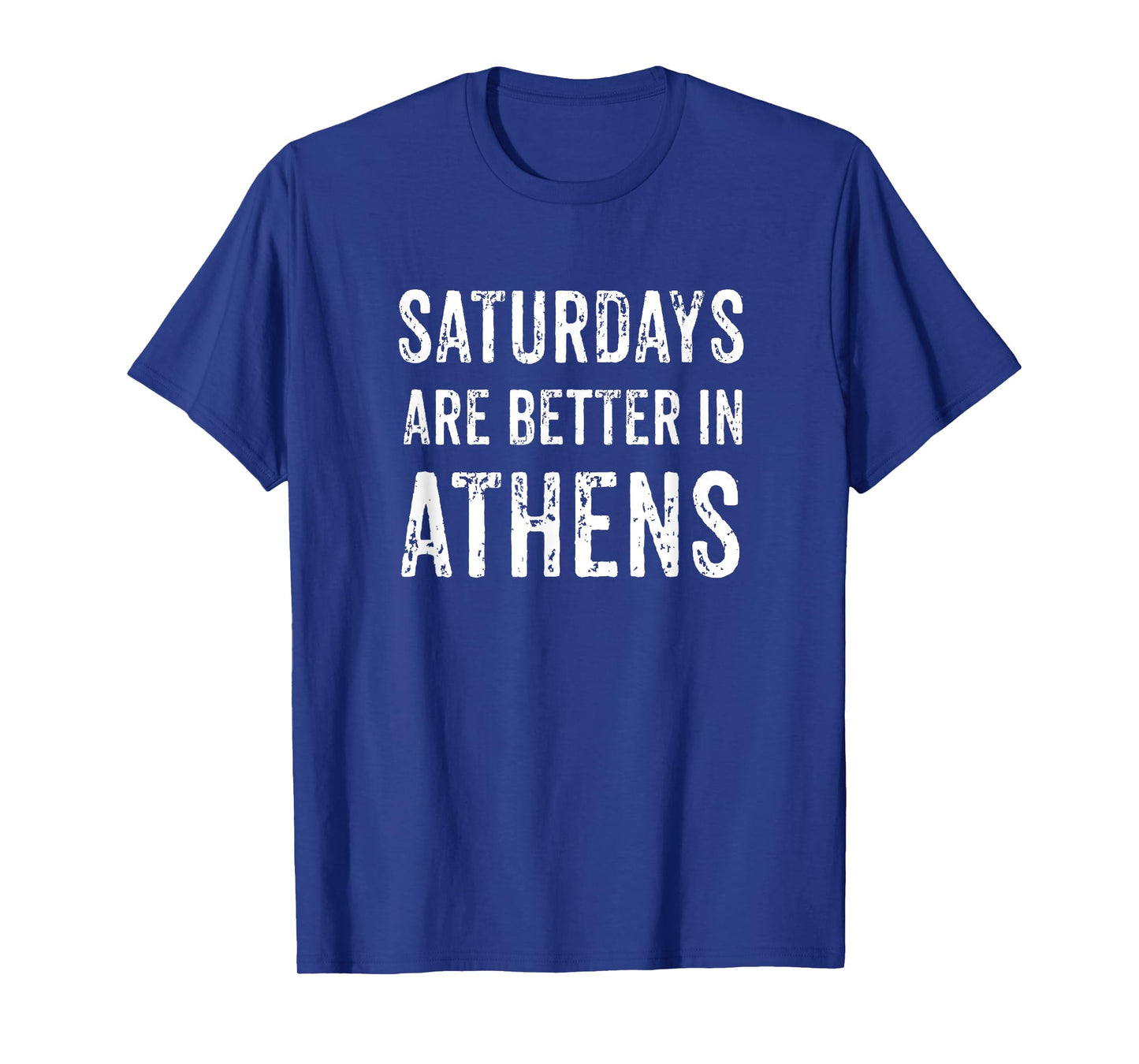 Football Saturdays Are Better In Athens Georgia T-Shirt