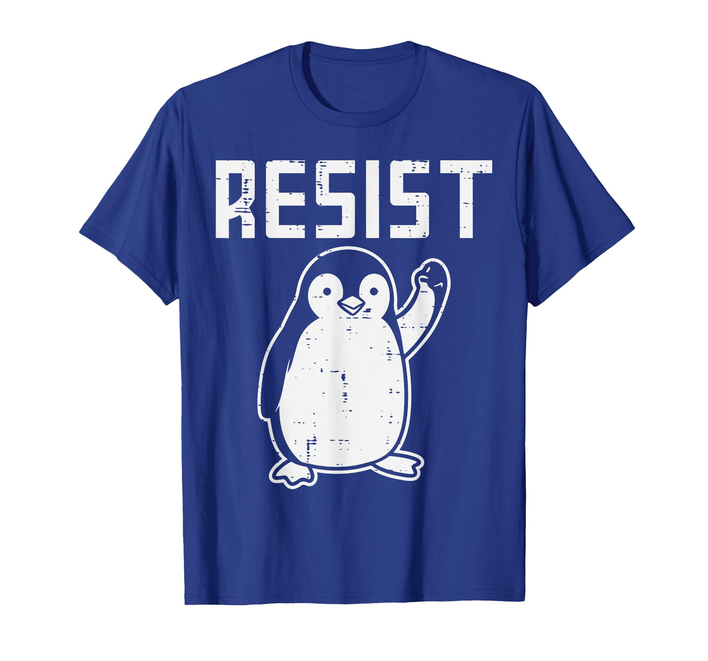 Penguin Resist Funny Resist Protest Resistance Men Women Kid T-Shirt