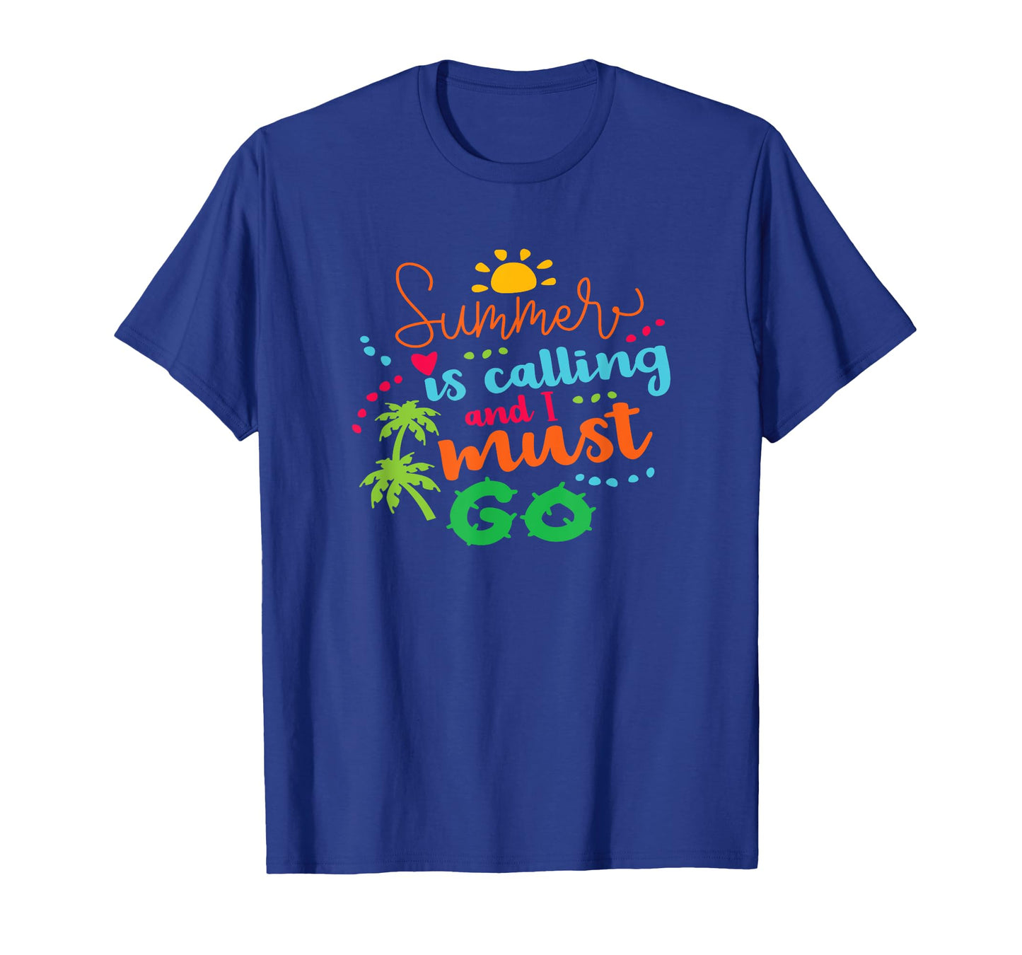 Holiday Summer Is Calling And I Must Go Vacation Fun Surfing Men Women Girls Kids T-Shirt