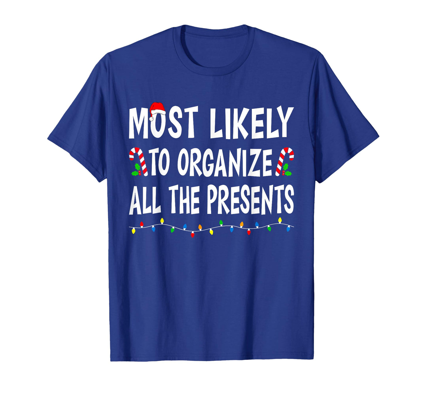 Most Likely To Organize All Presents Funny Family Christmas T-Shirt