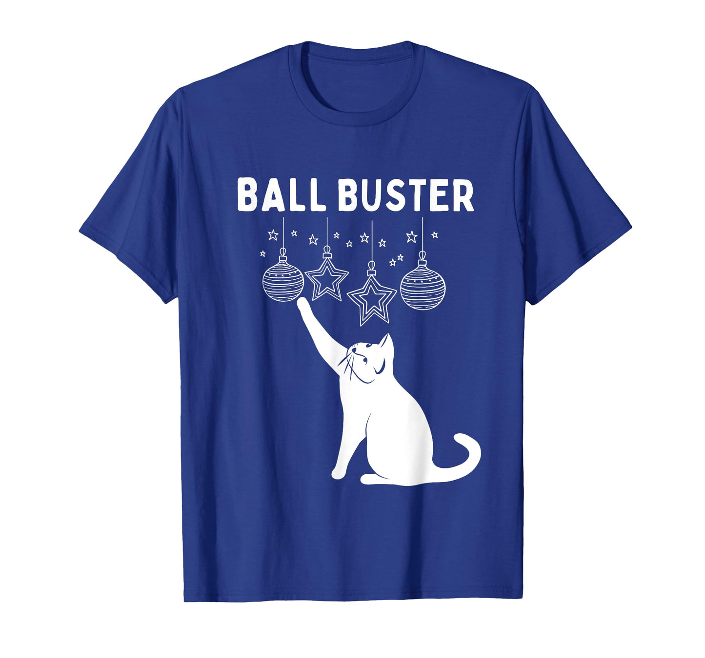 Christmas Cat BALL BUSTER Xmas Ornaments Funny Holiday T-Shirt