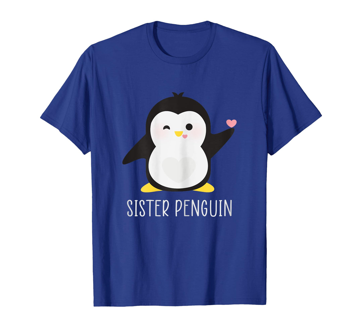 Penguin SISTER - Sibling's Funny & Cute Daughter Gift T-Shirt