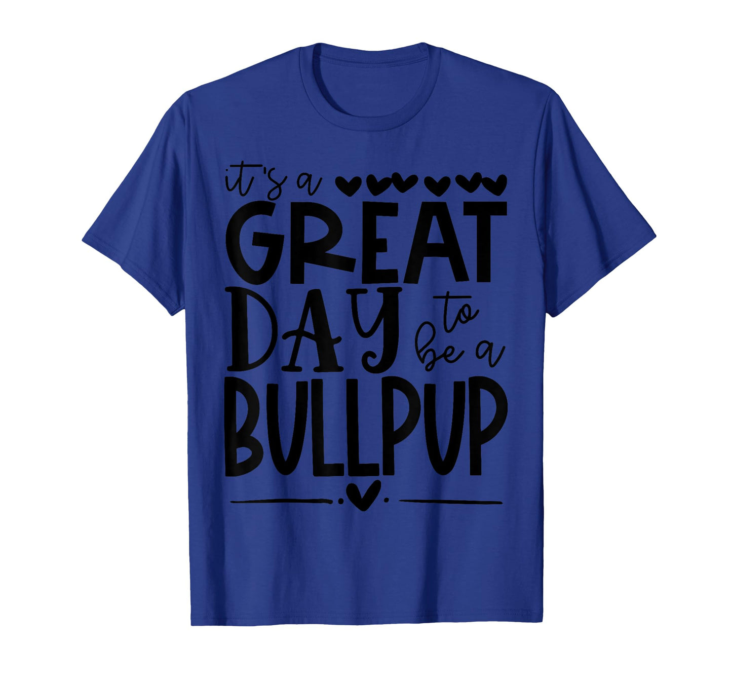 Bullpups School Sports Fan Team Spirit Great Day T-Shirt for Men Women Girls Kids