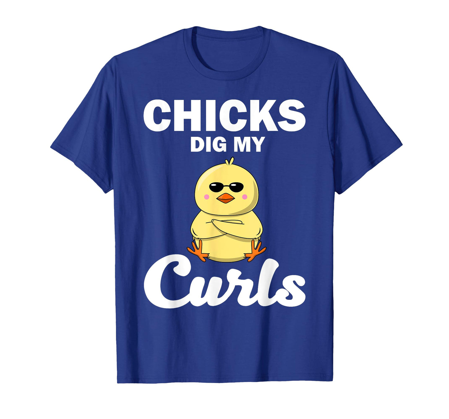 Funny Chicks Dig My Curls Gift For Toddlers Curly Hair Boys T-Shirt