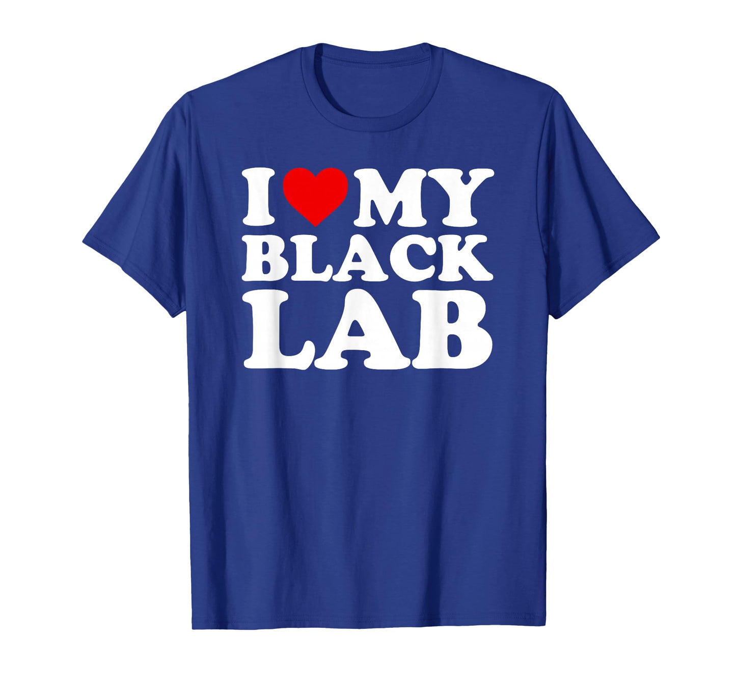 Black Lab Design: I Love My Black Lab Design T-Shirt
