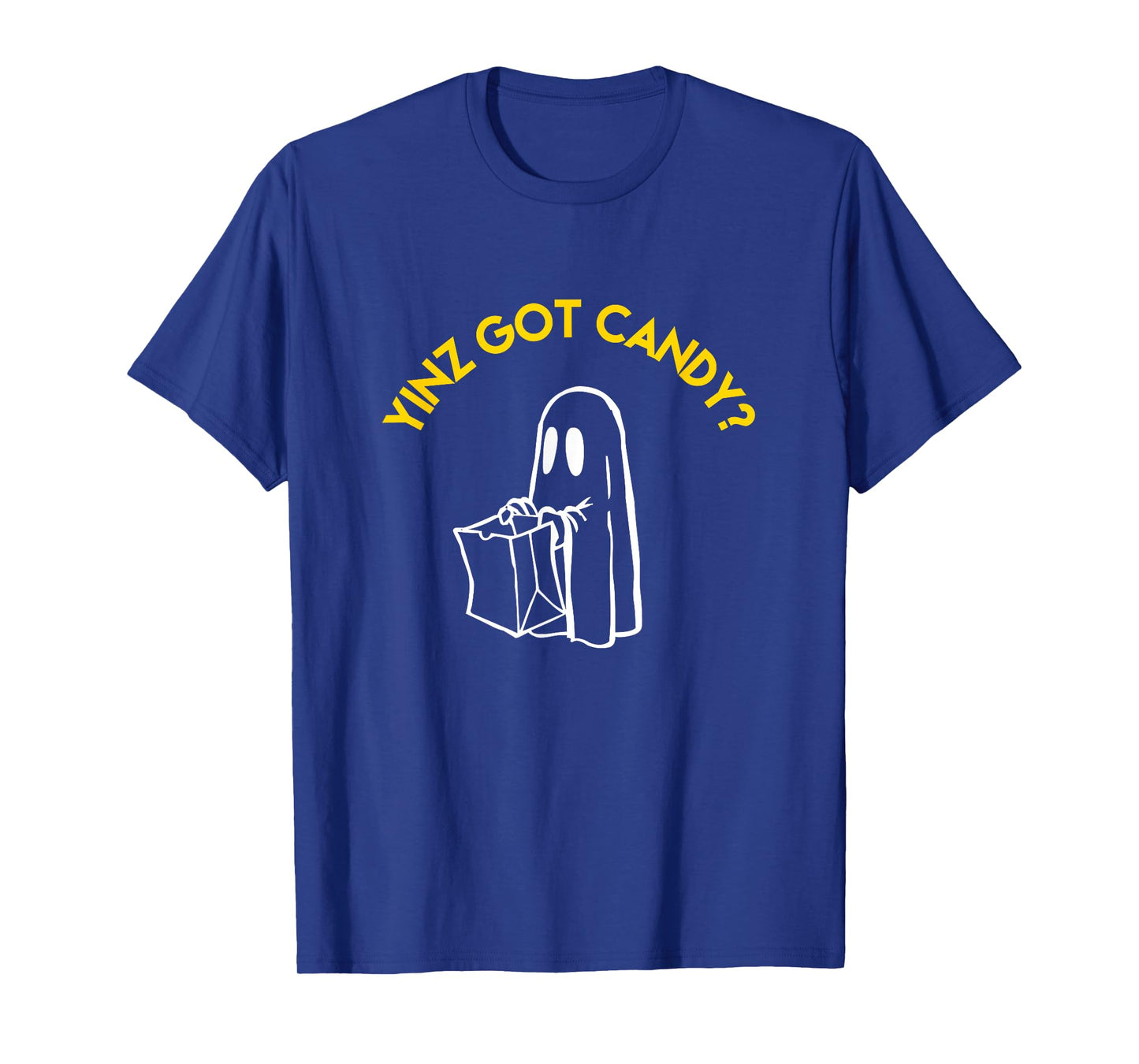 Yinz Got Candy? Pittsburgh Yinzer Ghost Halloween Funny Gift T-Shirt