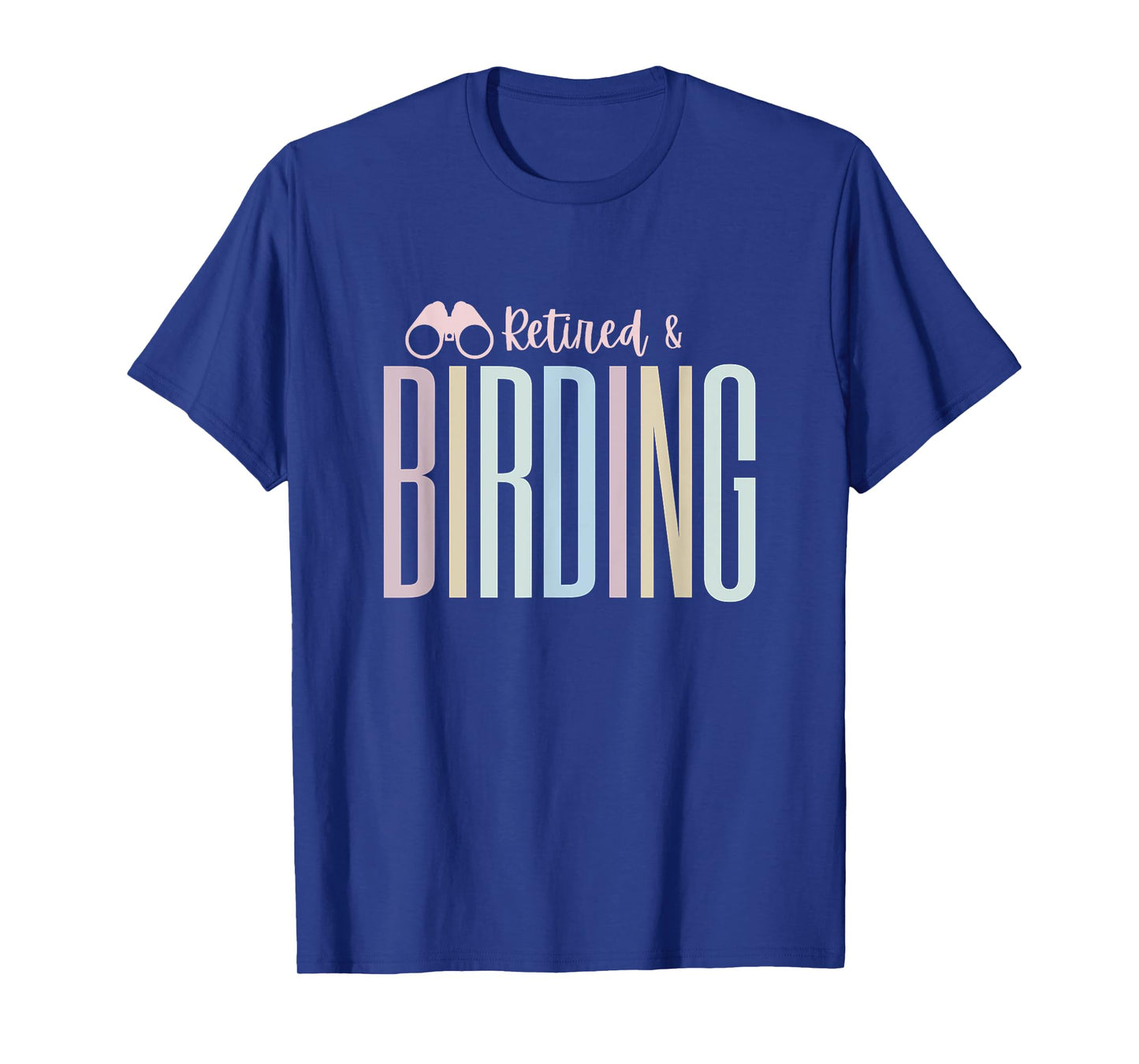 Retirement Bird Watching & Binoculars - Tops, Tees & Gear T-Shirt