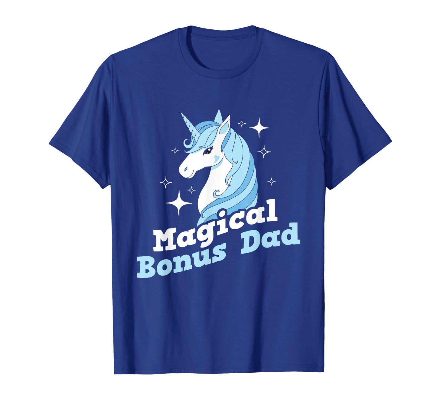 Magical Bonus Dad - Unicorn Uncle Father Stepdad Stepfather T-Shirt