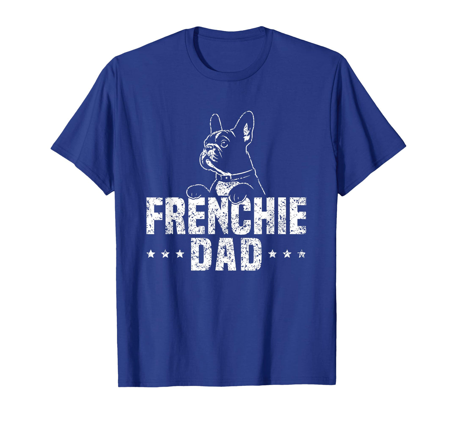 Frenchie Dad Lover Owner French Bulldog Father Daddy Papa Men Women Girls Kids T-Shirt