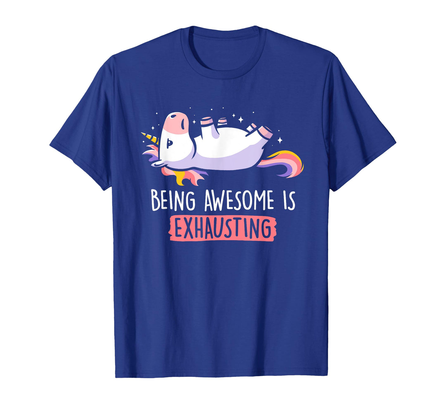 Funny Being Awesome Is Exhausting Fantasy Animal Unicorn T-Shirt