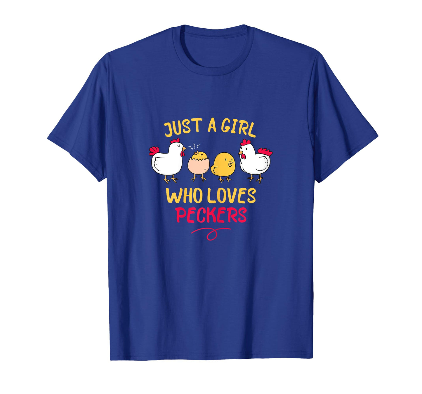Just A Girl Who Loves Peckers T-Shirt