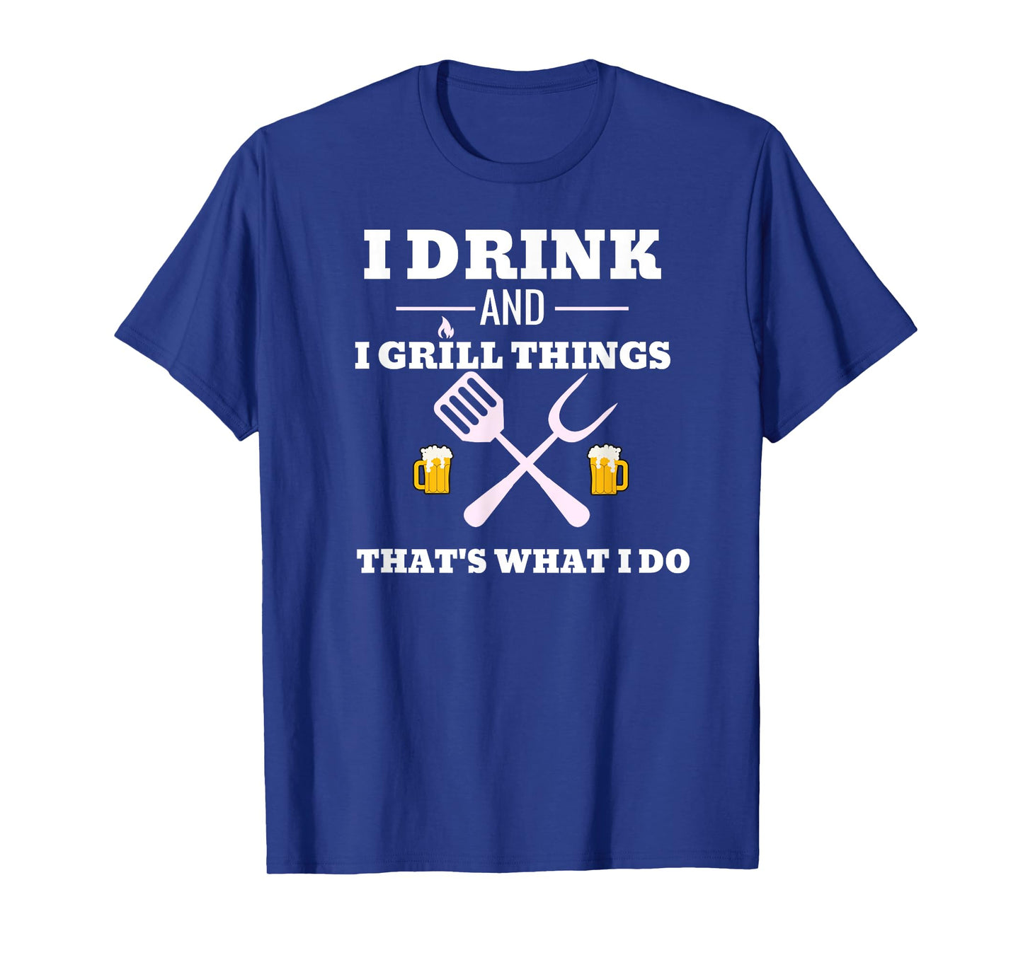 Funny Drink Beer Grill Shirt Dad Father's Day Gift Tee T-Shirt