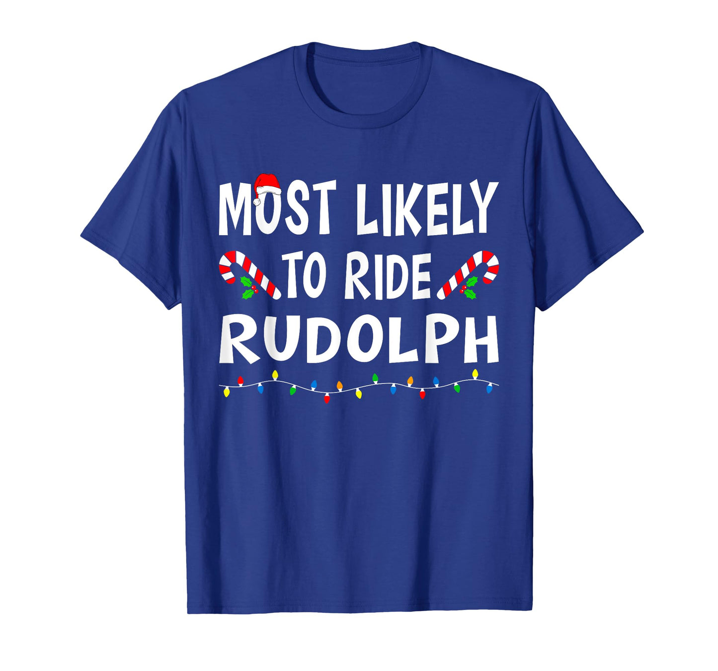 Most Likely To Ride Rudolp Funny Family Matching Christmas T-Shirt