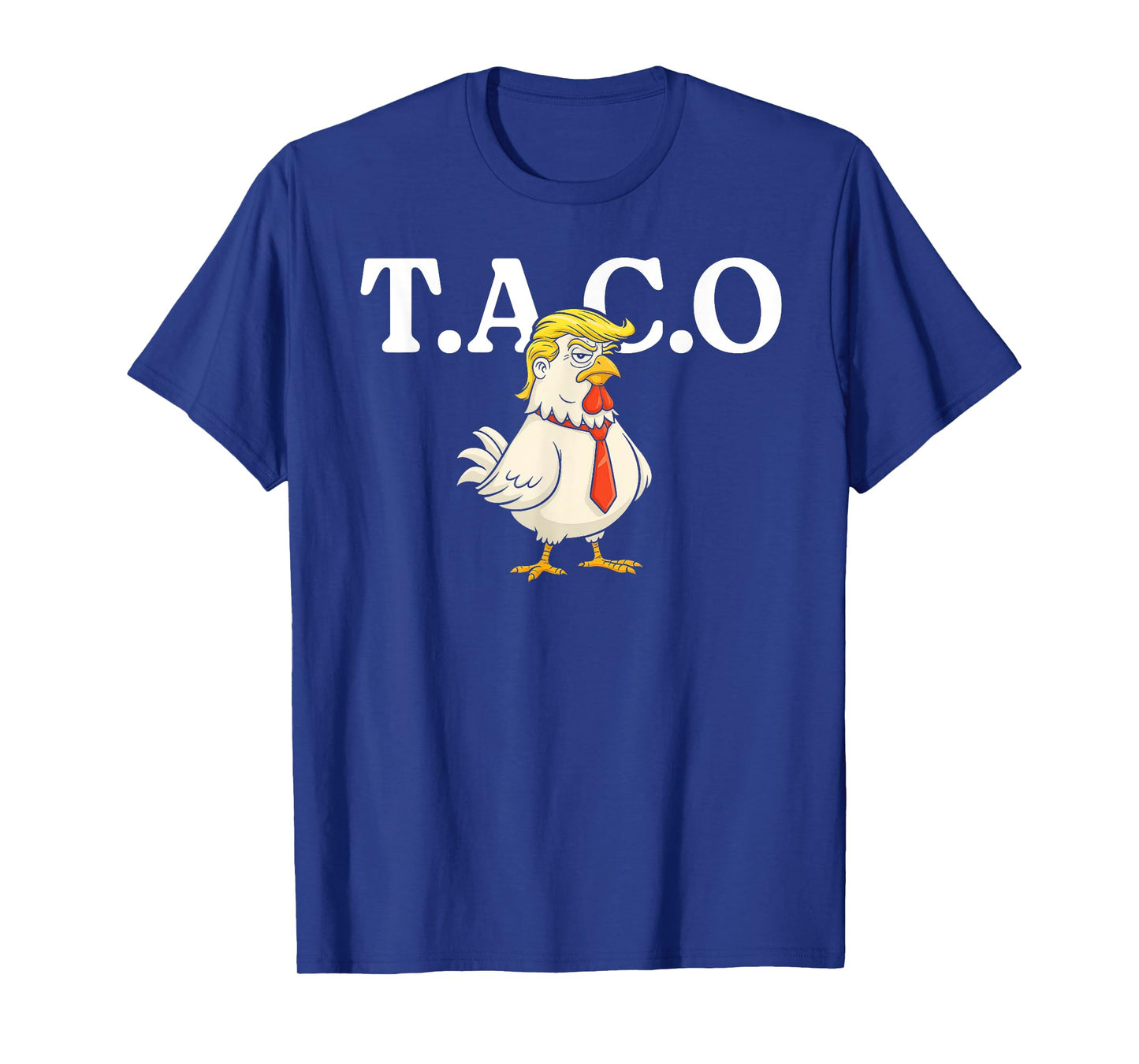 Let's go TACO shirt T.A.C.O Funny Trendy Chicken Taco T-Shirt