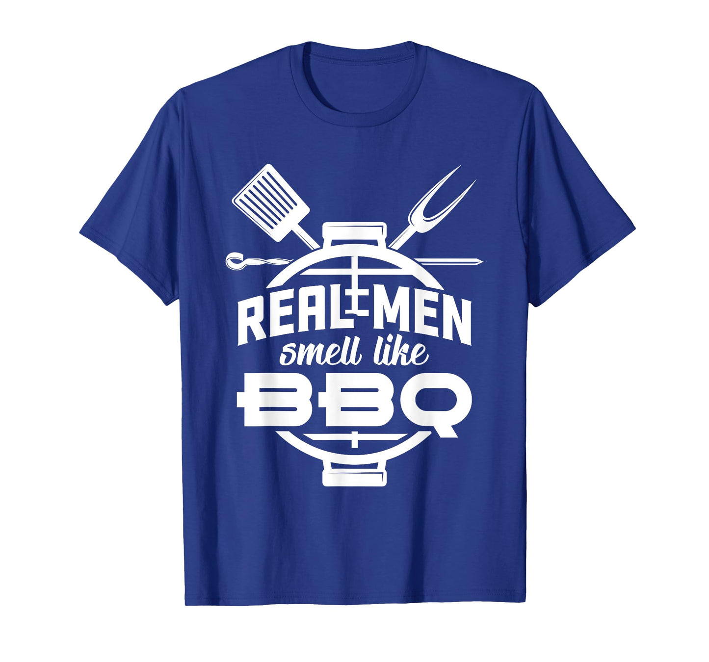 Real Men smell like BBQ Barbecue T-Shirt