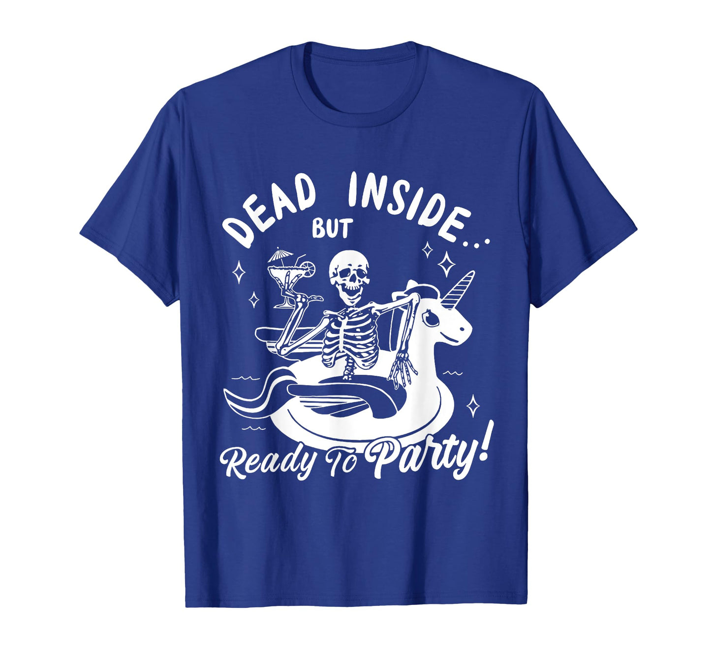 Dead Inside But Ready To Party Skeleton Drinking Tequila T-Shirt