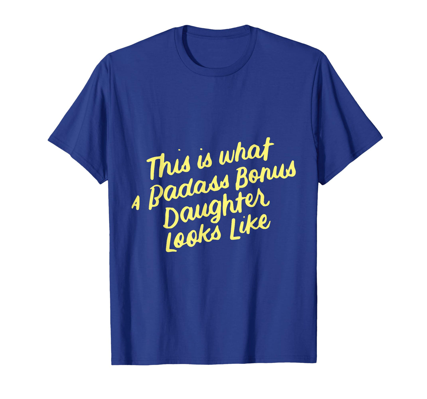 Step Bonus Daughter Funny Family Gifts for Stepdaughter T-Shirt