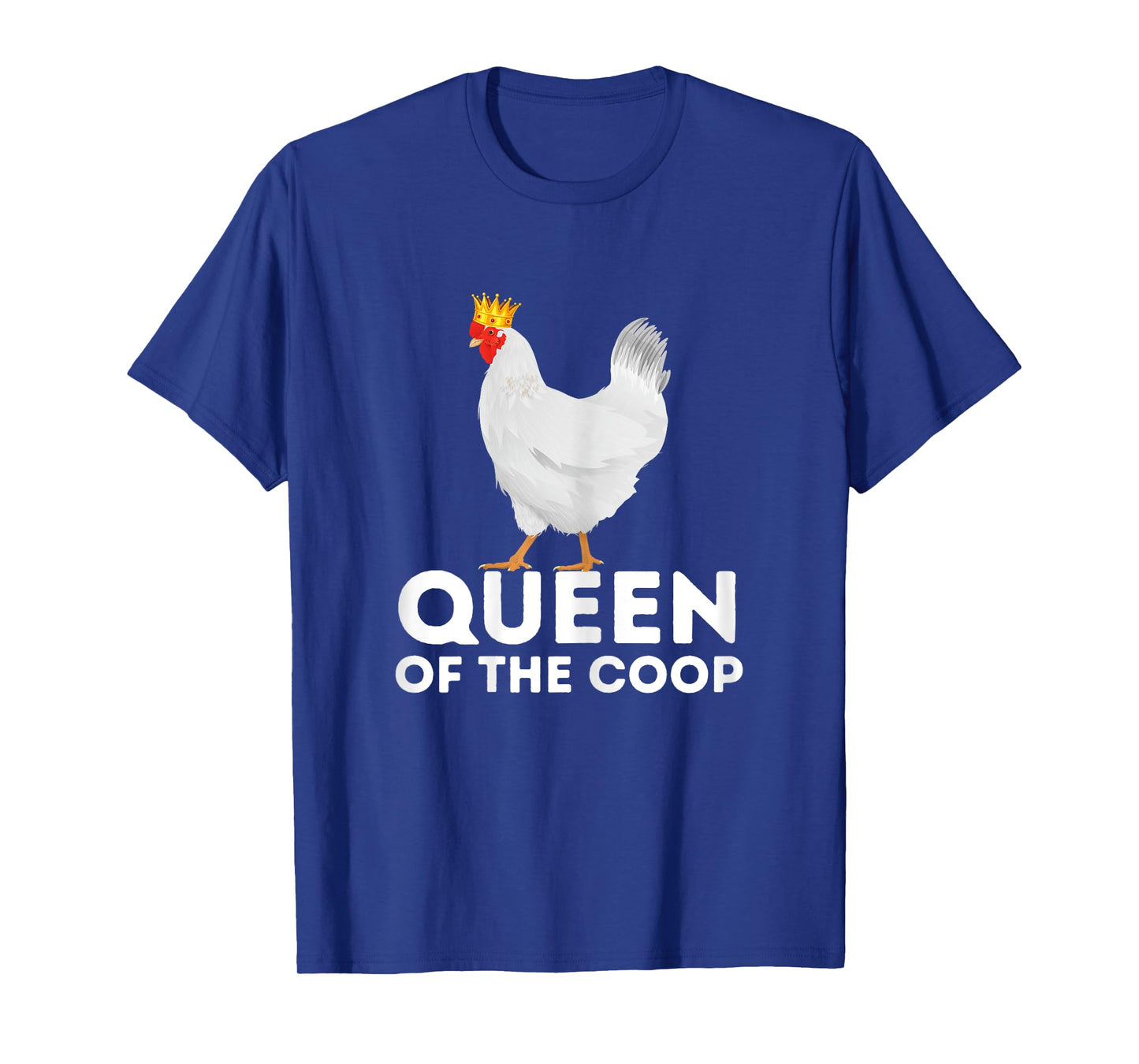 Queen Of The Coop - Funny Chicken Mom & Chicken Lady T-Shirt