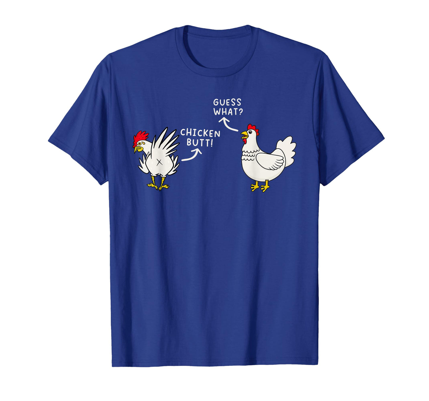 Guess What Chicken Butt Funny Chicken Meme Men Women Kids T-Shirt