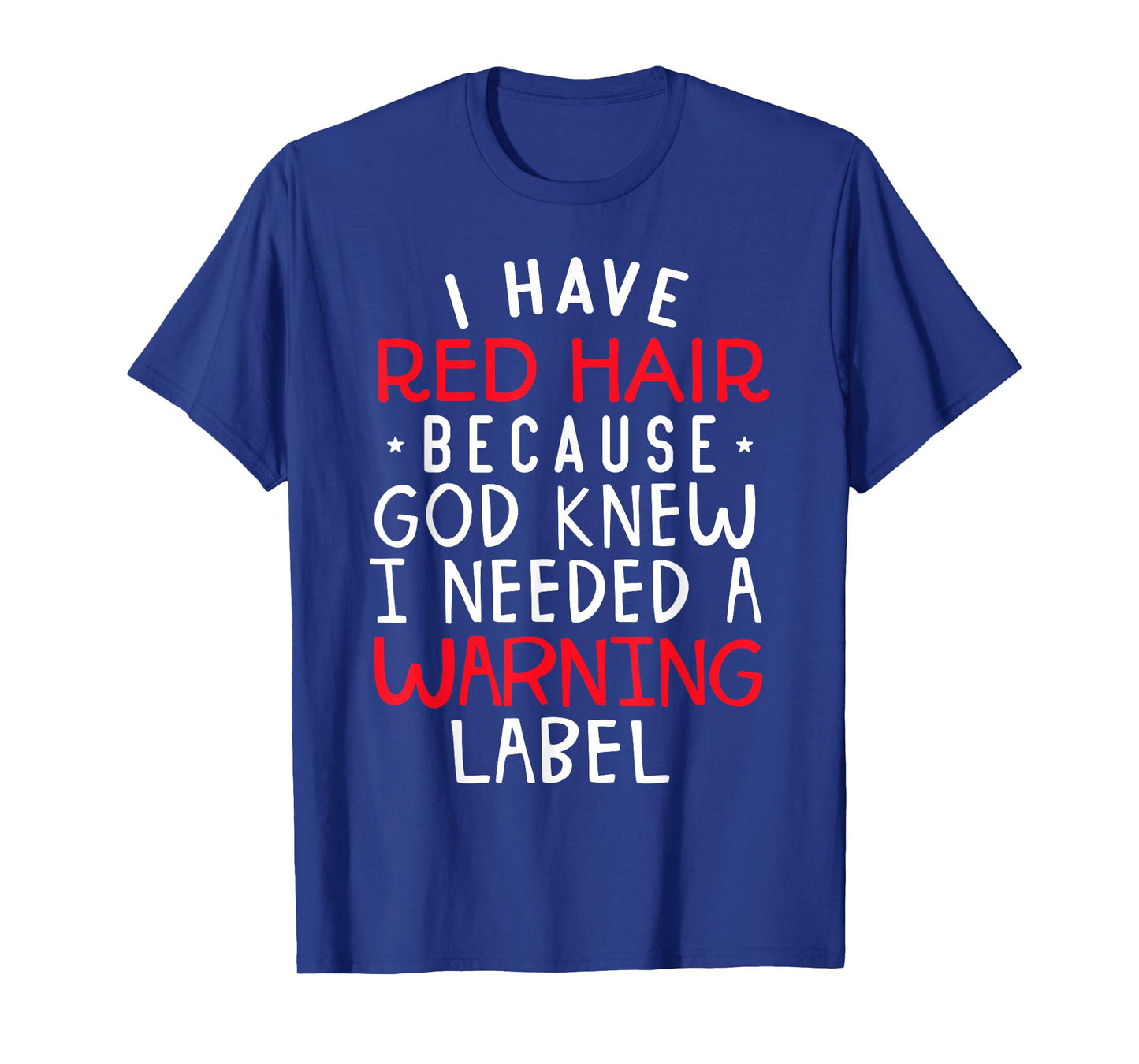 Kids i have red hair because god knew i needed a warning lab T-Shirt