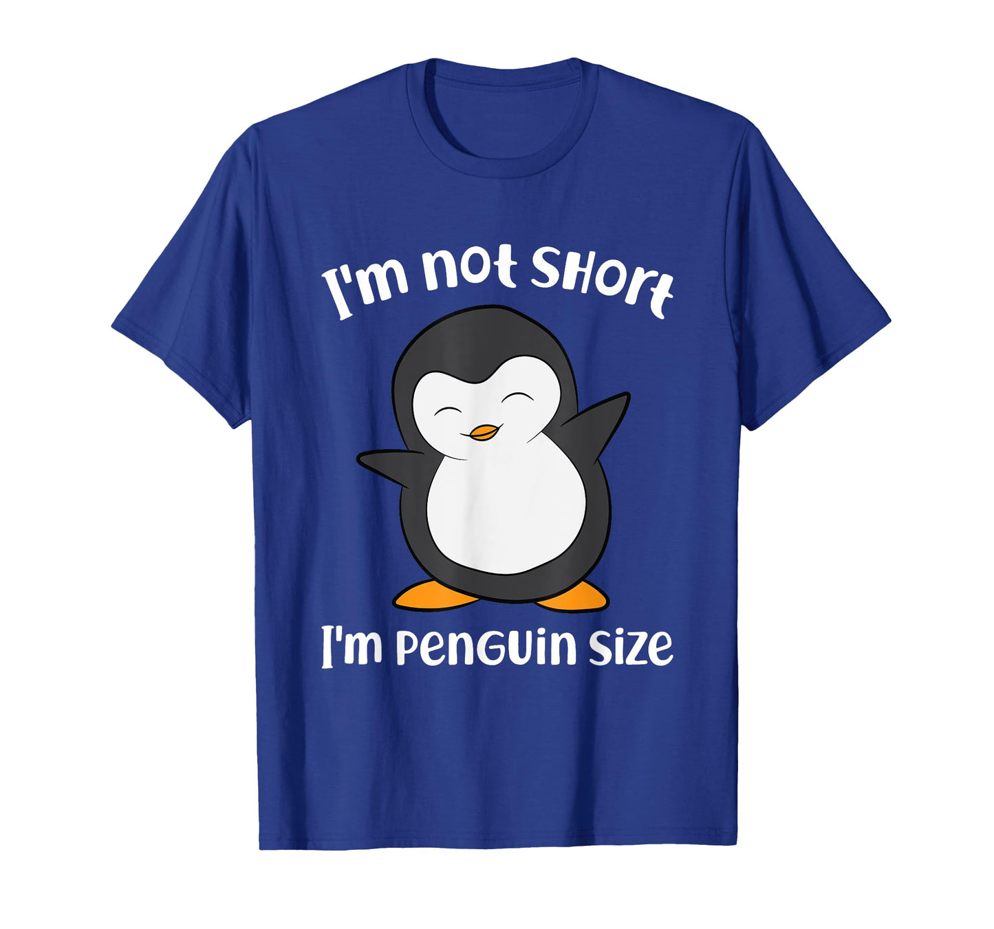 Funny Penguin I'm Not Short I'm Small Like A Penguin T-Shirt