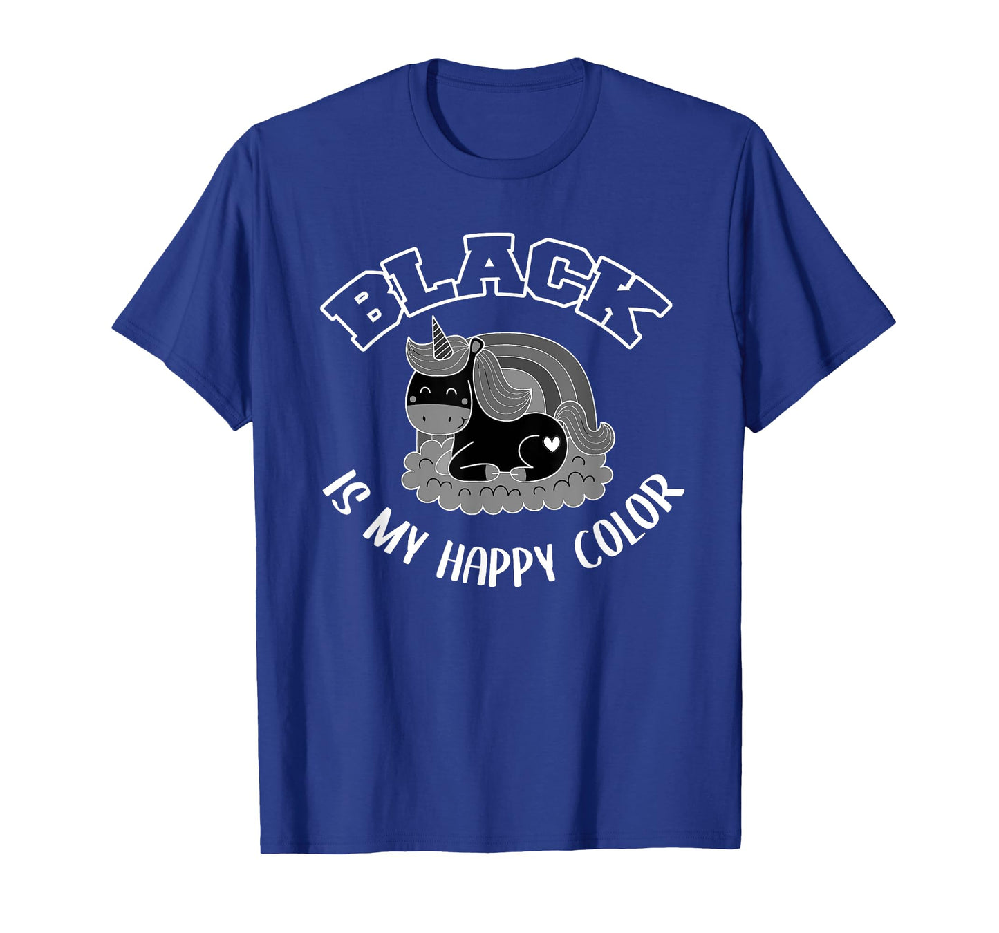 Black is my happy colour black is my favourite colour T-Shirt