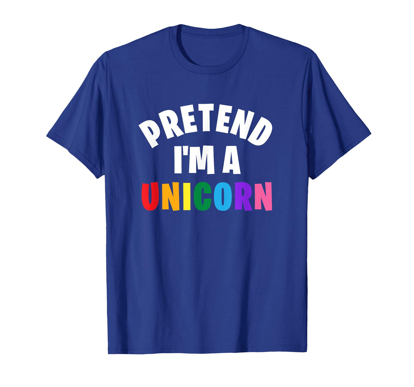 Pretend I'm a Unicorn Funny Matching Halloween Costume T-Shirt