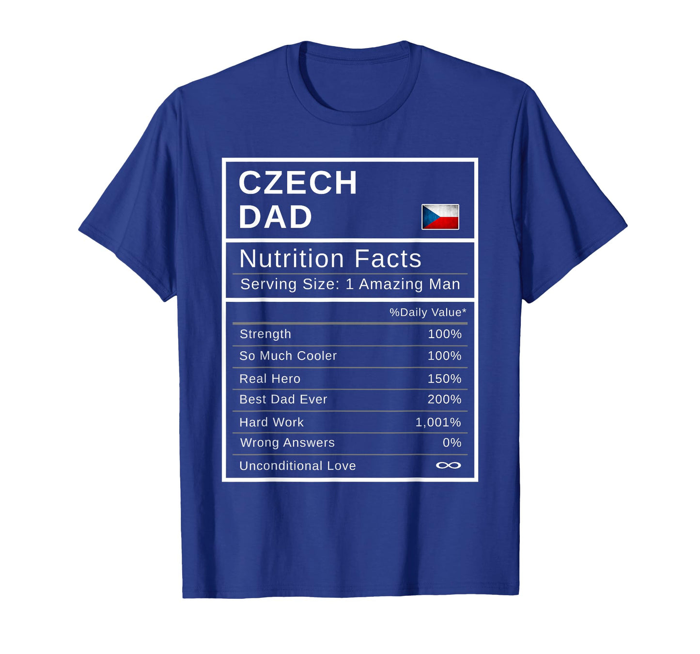 Czech Dad, Nutrition Facts Shirt Fathers Day Hero Gift T-Shirt