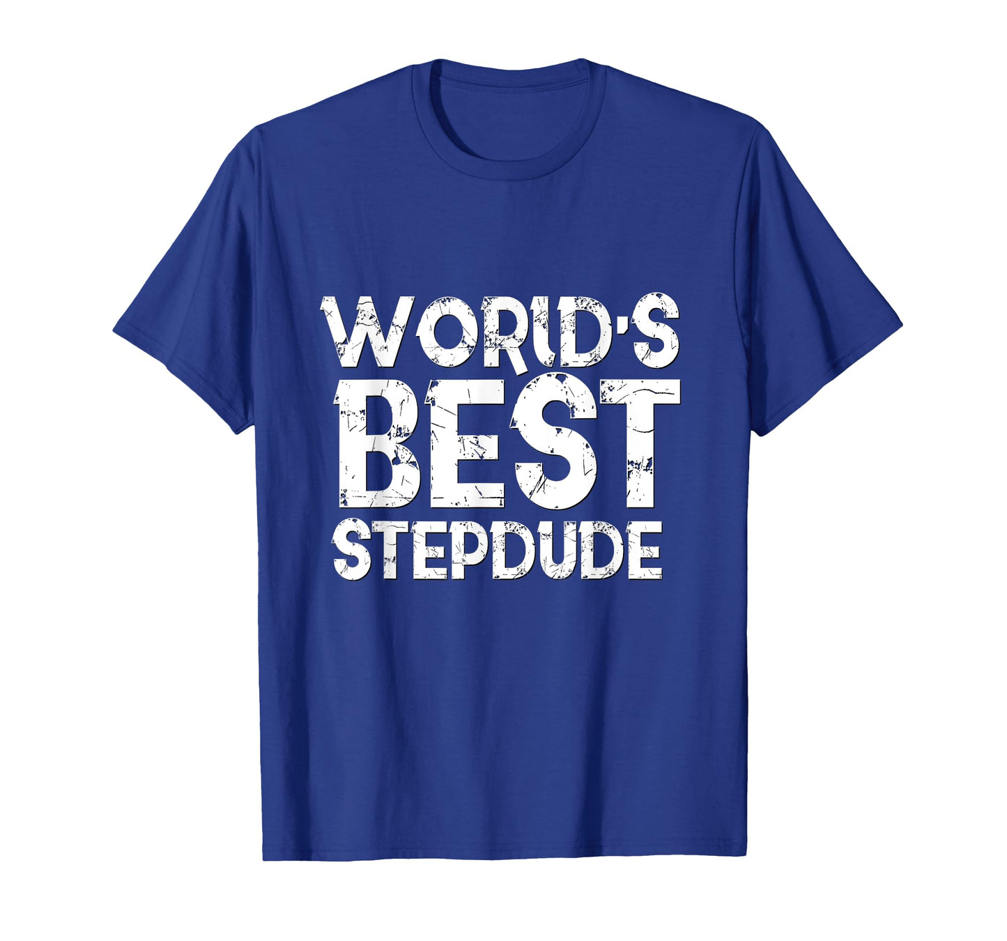 Worlds Best Stepdude Shirt Step Father Day Dude Dad Stepdad T-Shirt