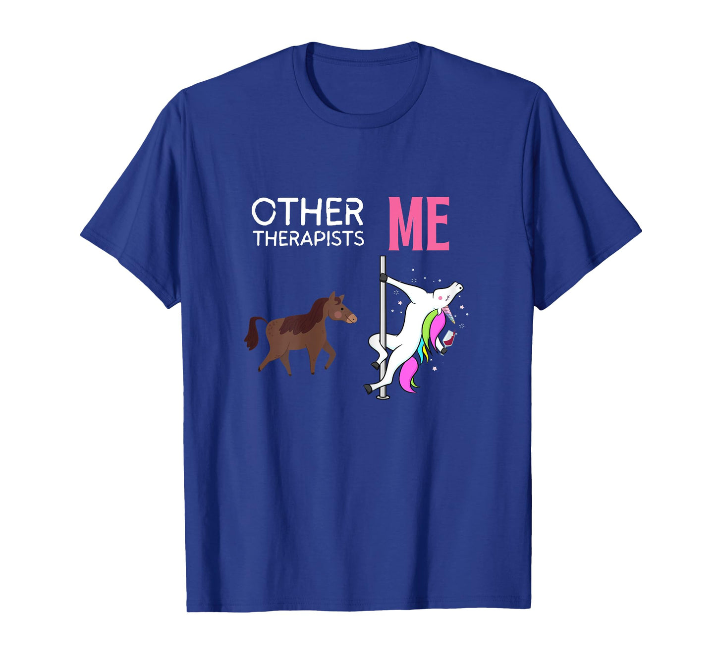 Other Therapists Me Unicorn Wine Lover Design T-Shirt