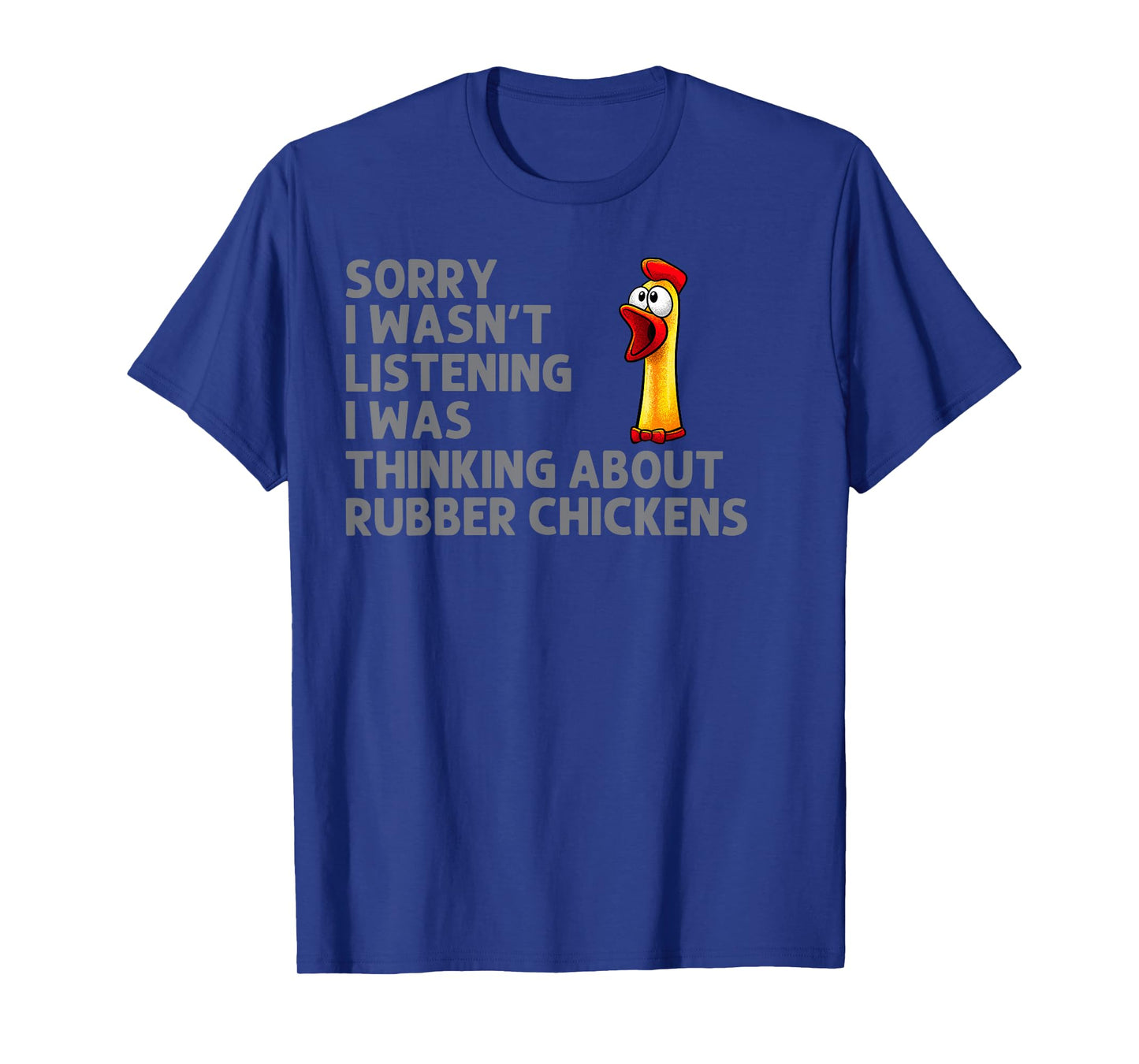 Funny Rubber Chicken Art For Men Women Giant Rubber Chicken T-Shirt