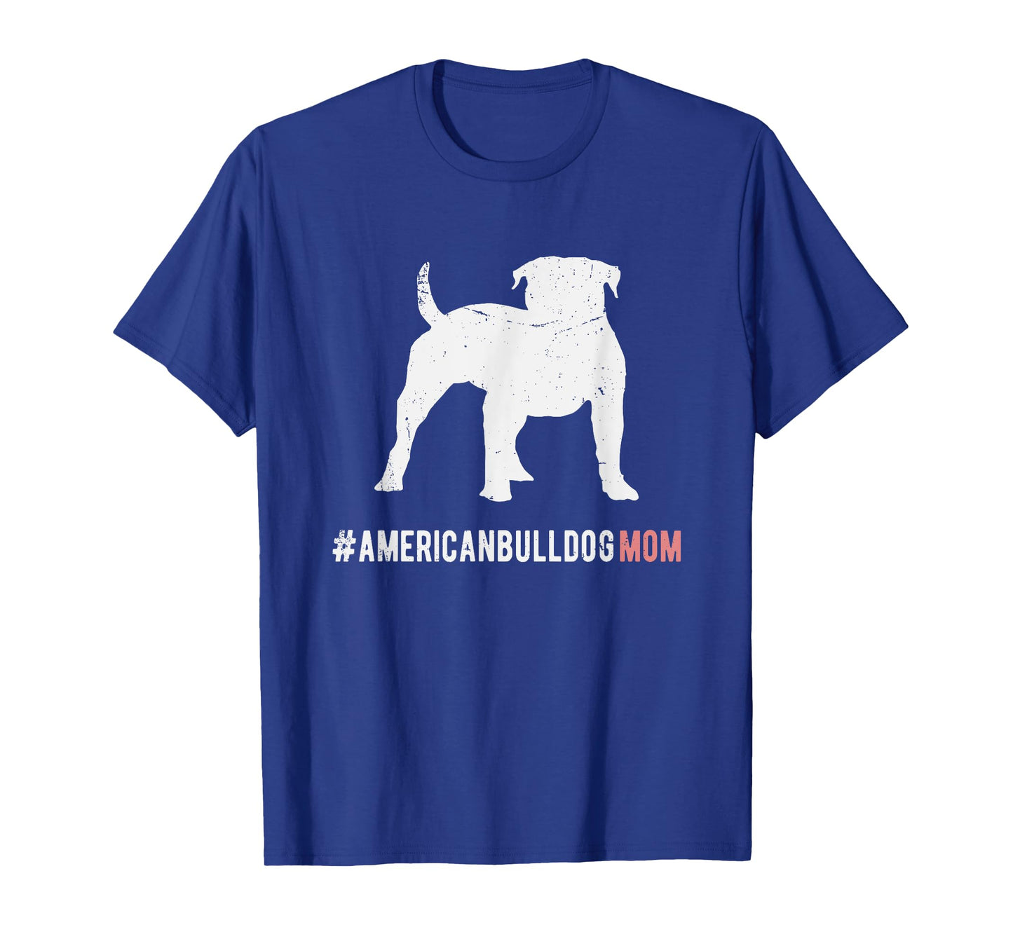 American Bulldog Dog Mom Gift For Women American Bulldog Dog T-Shirt