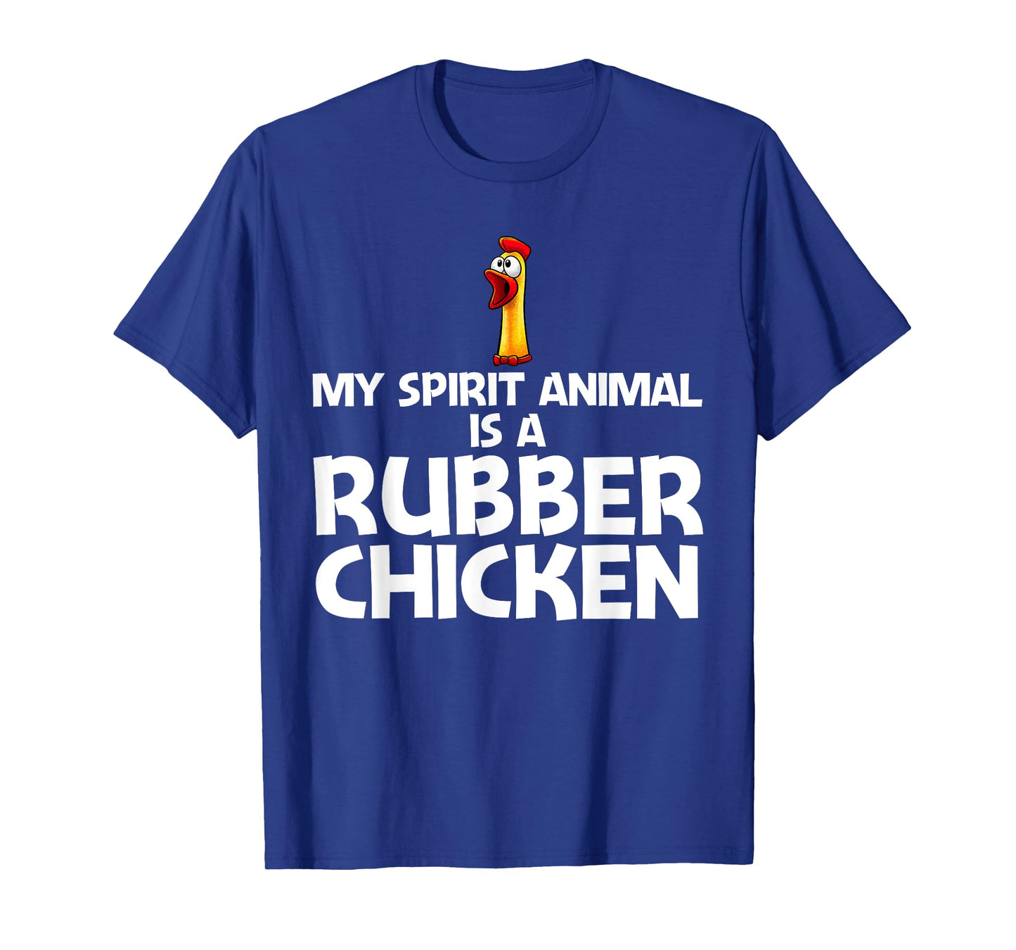 Funny Rubber Chicken Art For Men Women Giant Rubber Chicken T-Shirt