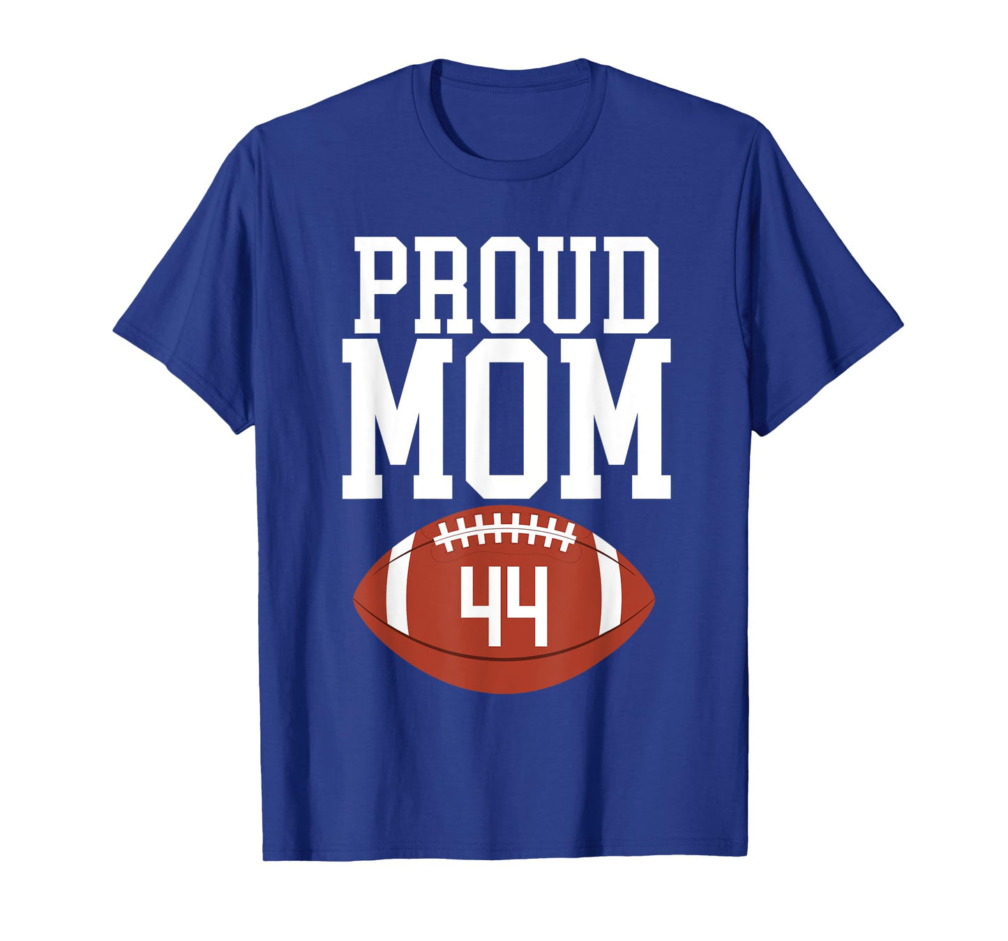 Proud Mom Football #44 Jersey Number 44 Football Team Mom T-Shirt