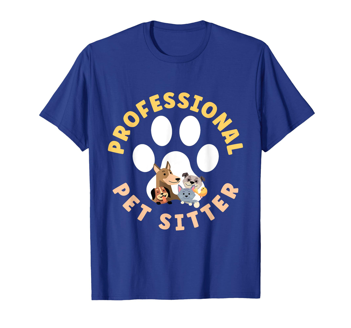 Pet Sitting Watcher Pet Sitter Professional Pet Sitter Funny T-Shirt