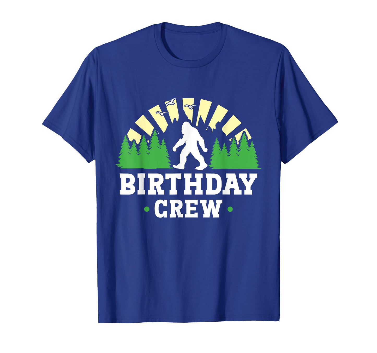 Bigfoot Party Supplies Sasquatch Birthday Crew T-Shirt