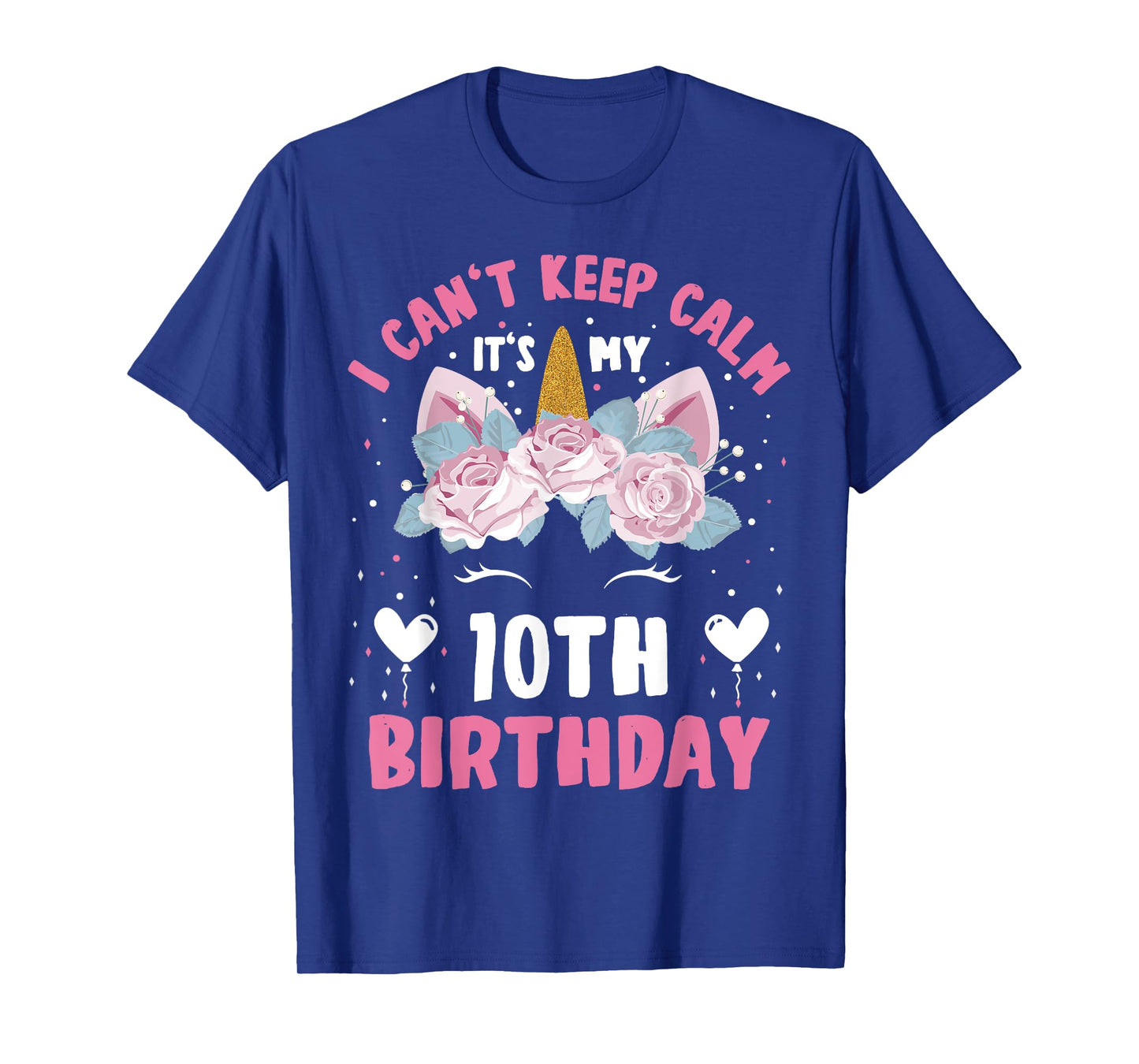 I Can't Keep Calm It's My 10th Birthday Kids Girls Unicorn T-Shirt