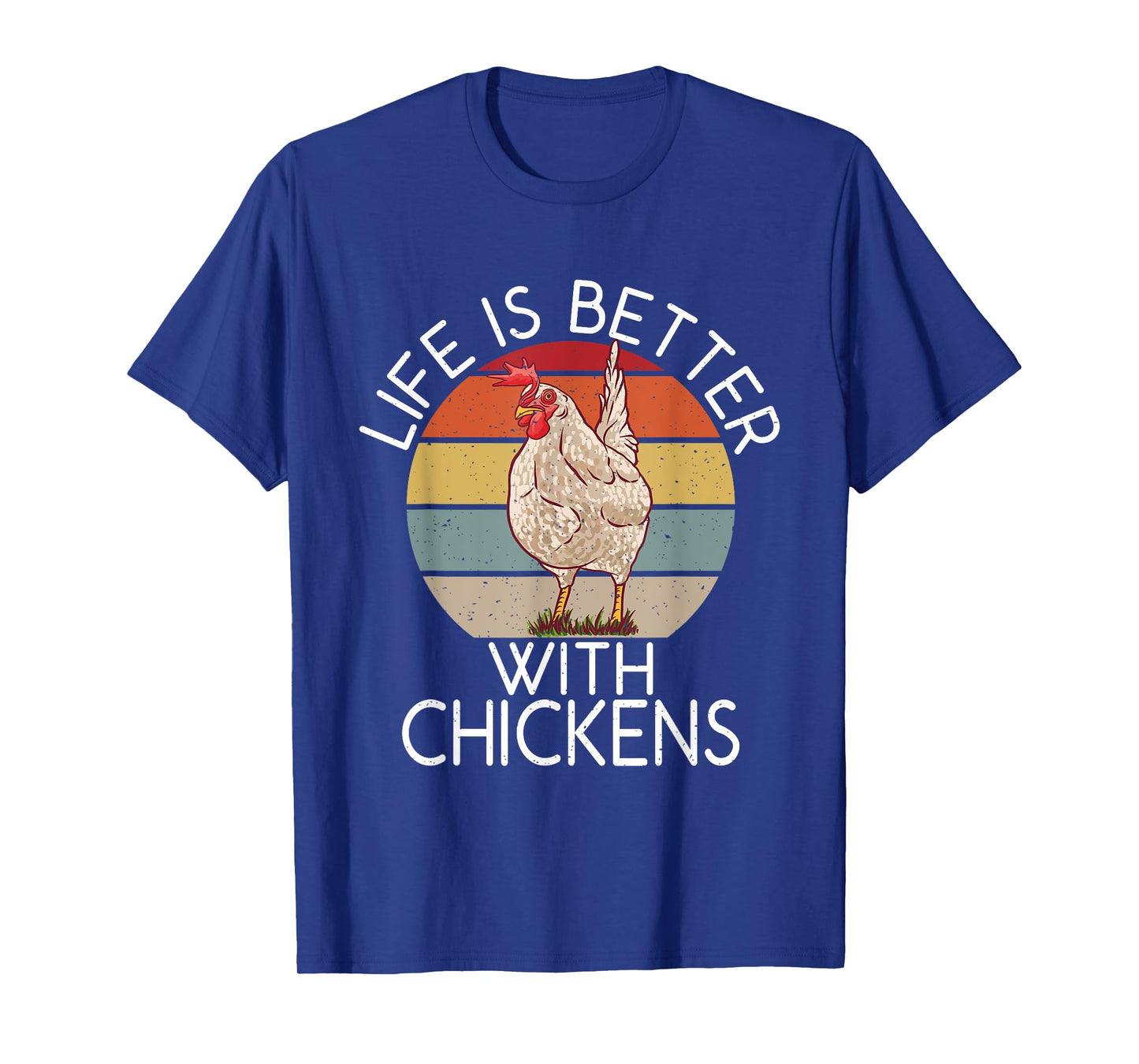 Life is better with Chickens Hen Chicken Lover T-Shirt