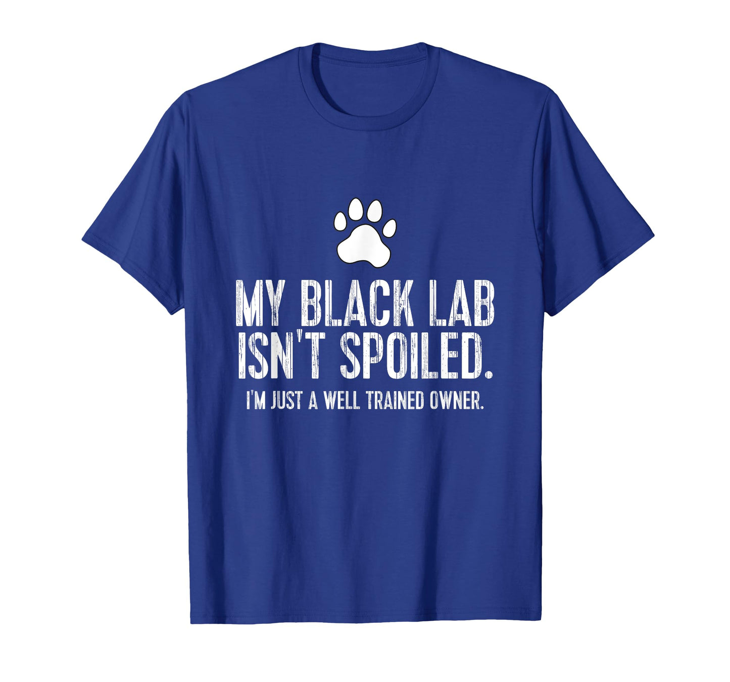 Funny Black Labrador Gift My Lab Isnt Spoiled T-Shirt