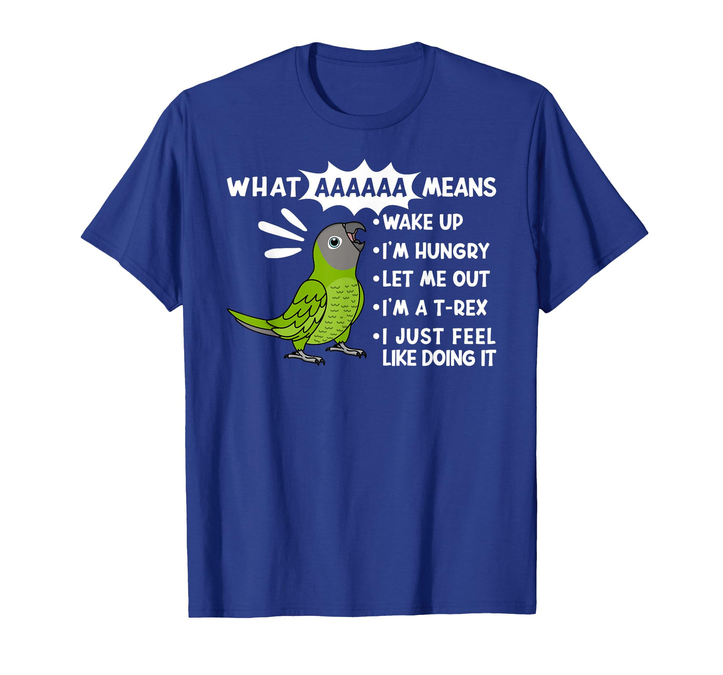 What AAAAAA Means I Screaming Dusky-headed Conure Parrot T-Shirt