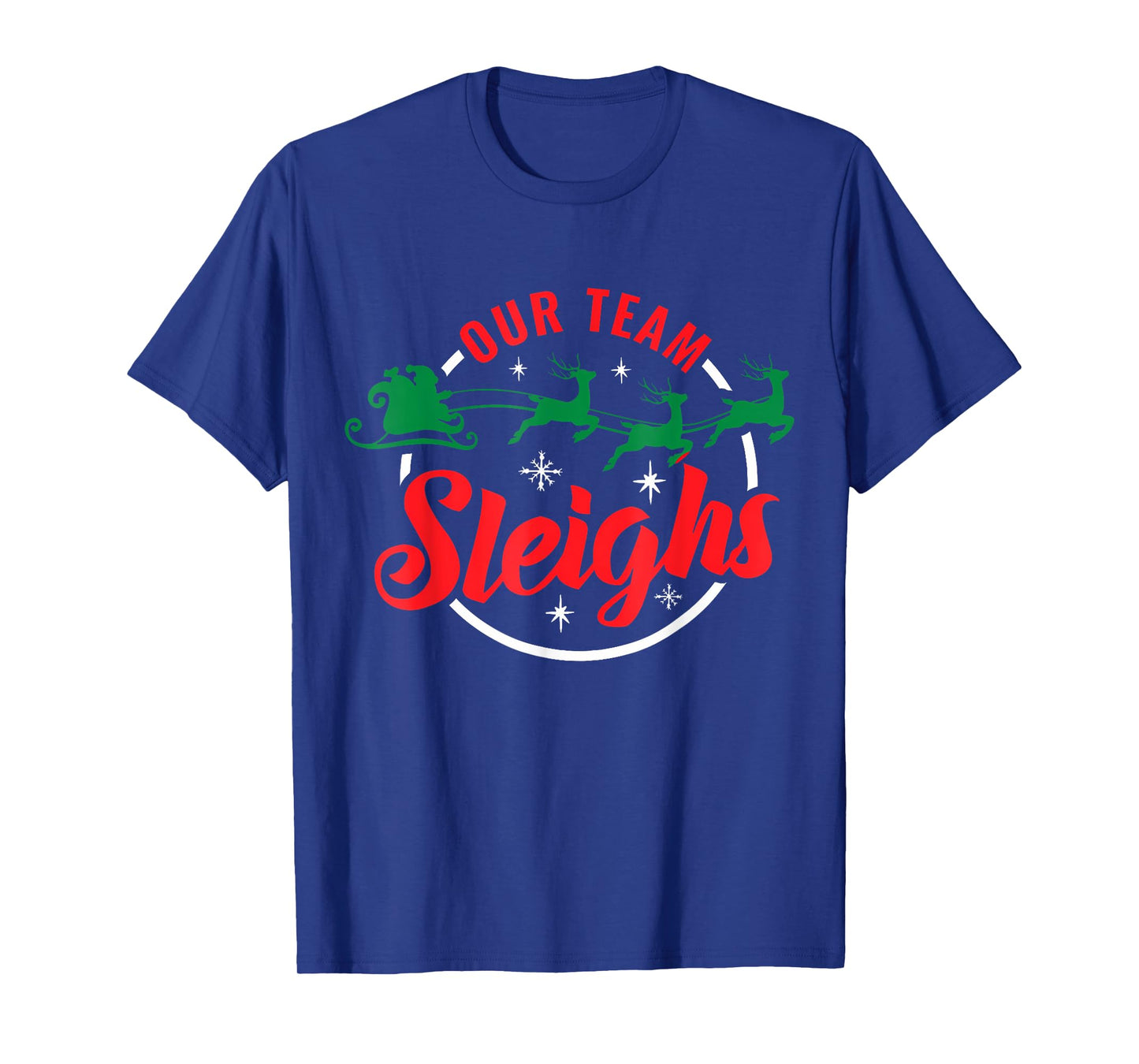 Our Team Sleighs Christmas Family Pajama Xmas Holiday T-Shirt