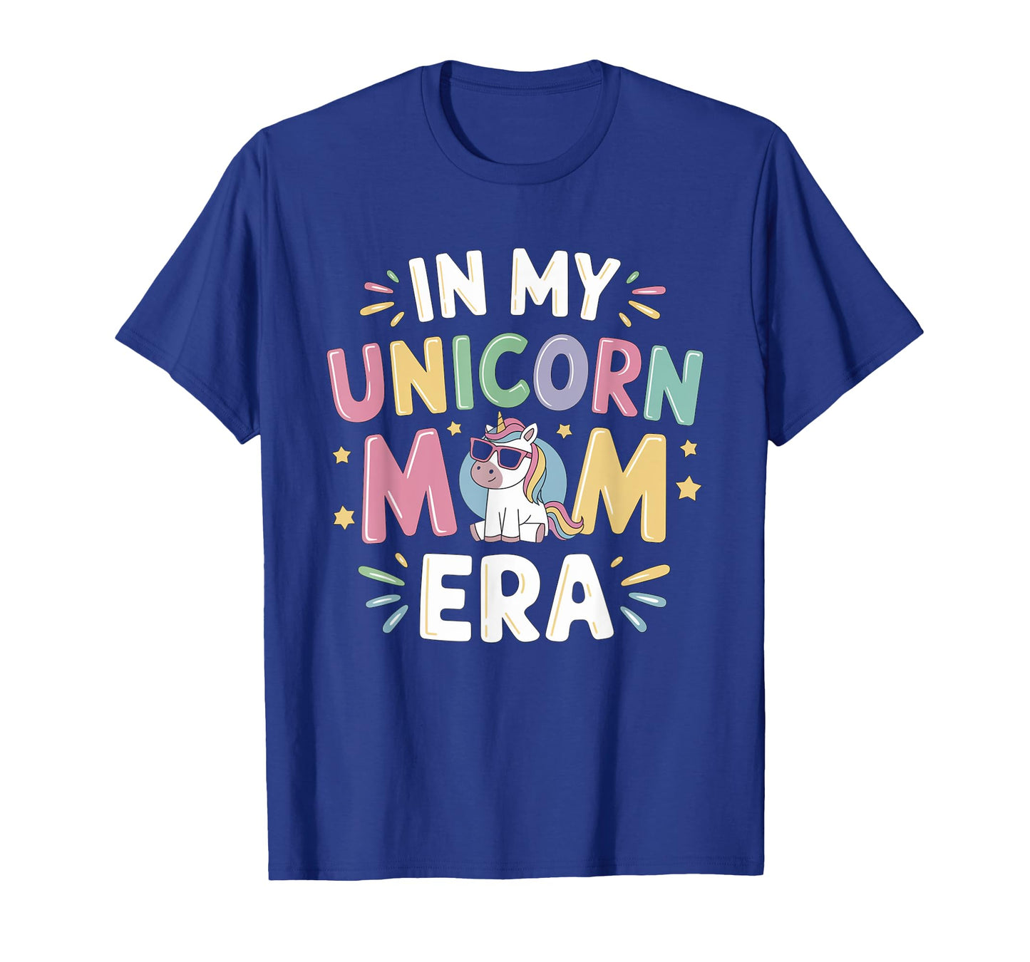 In My Unicorn Mom Era Mothers Day First Fathers Day T-Shirt