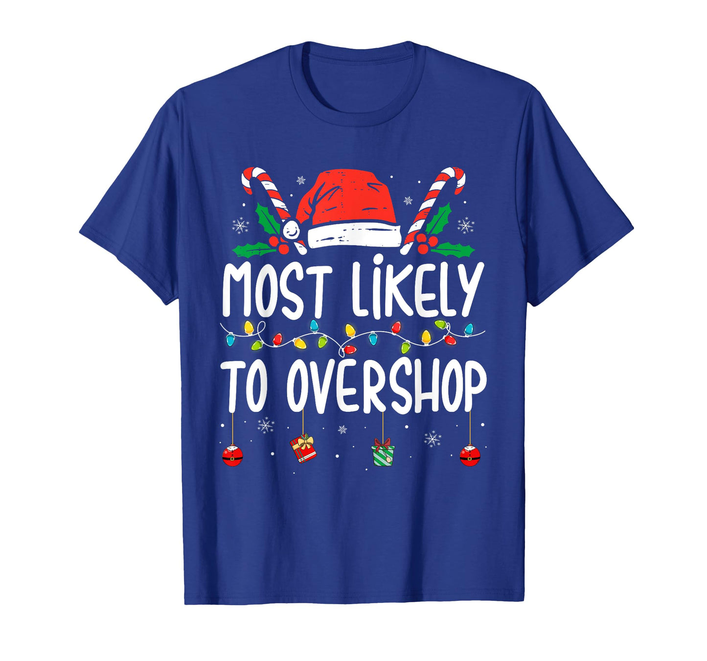 Most Likely To Overshop Shopping Family Crew Christmas T-Shirt