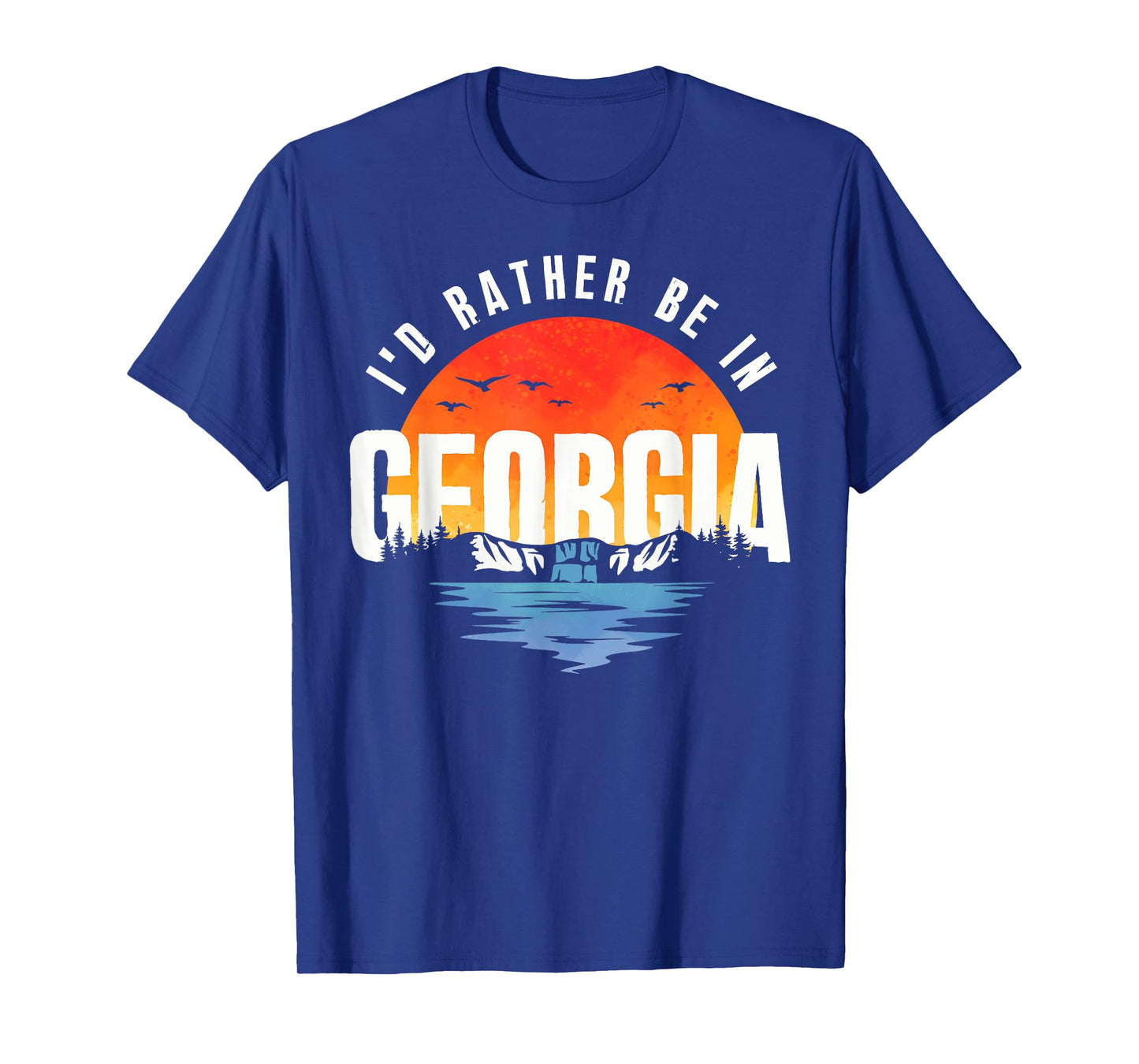I'd Rather Be In Georgia T-Shirt