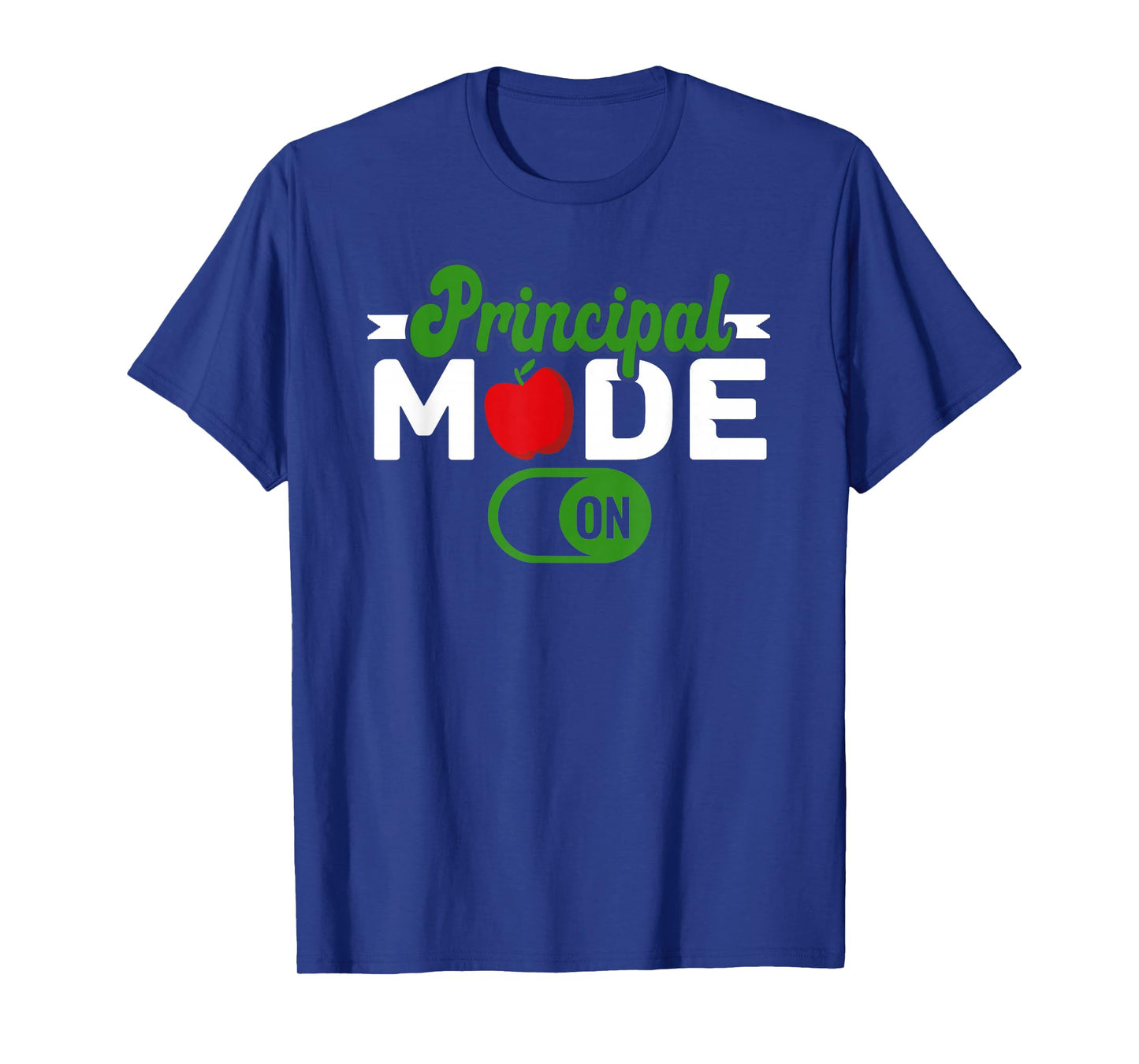 Principal Mode On School Principal T-Shirt