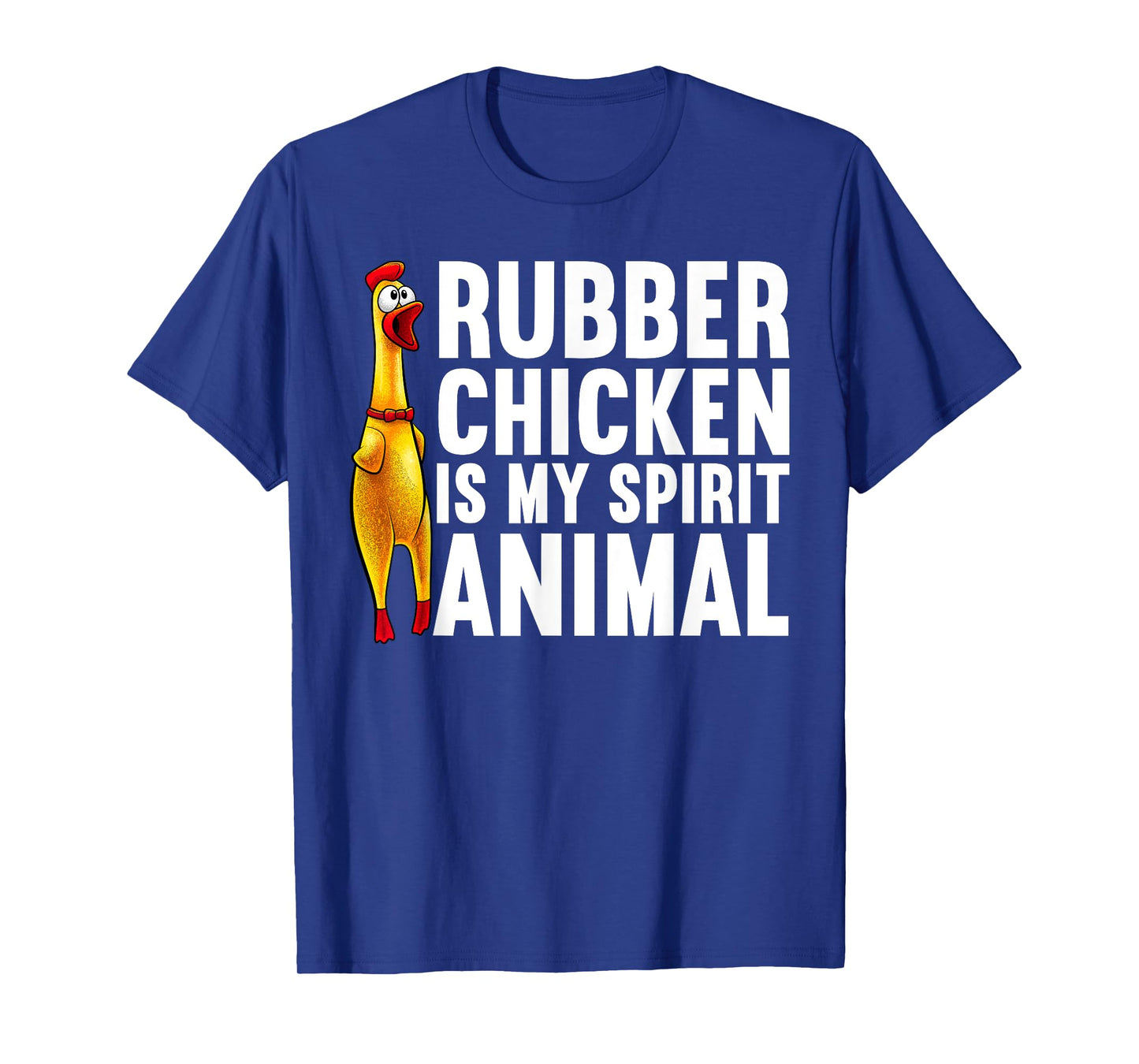 Funny Rubber Chicken For Men Women Kids Rubber Chicken Lover T-Shirt