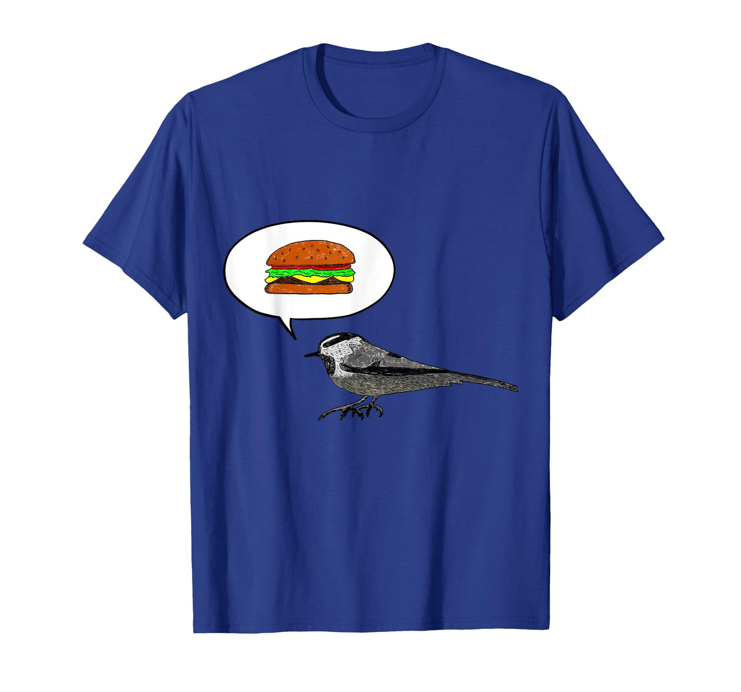Thru Hiker - Cheeseburger Bird Mountain Chickadee PCT JMT T-Shirt
