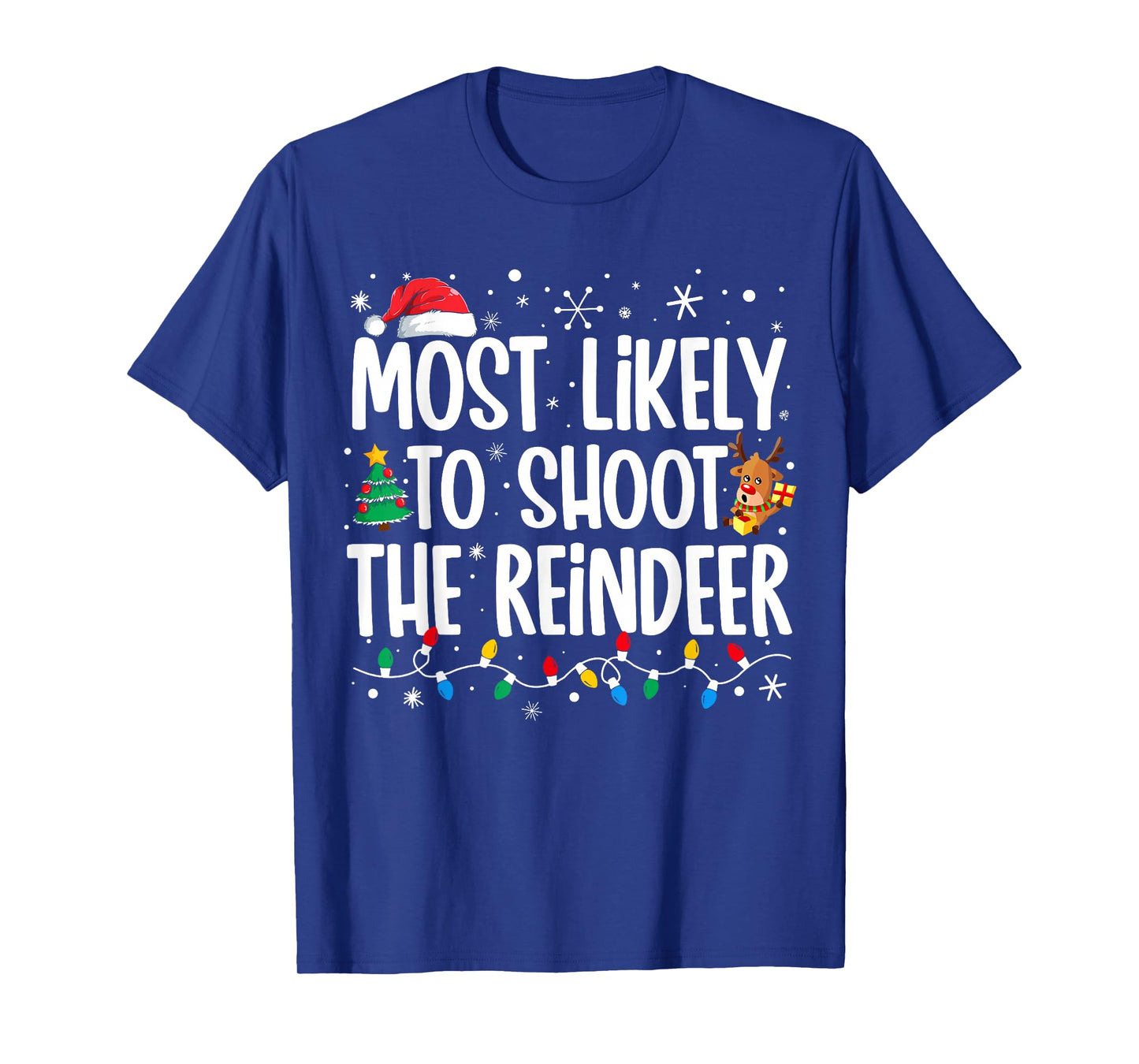 Most Likely Shoot Reindeer Christmas Xmas Family Match Men T-Shirt