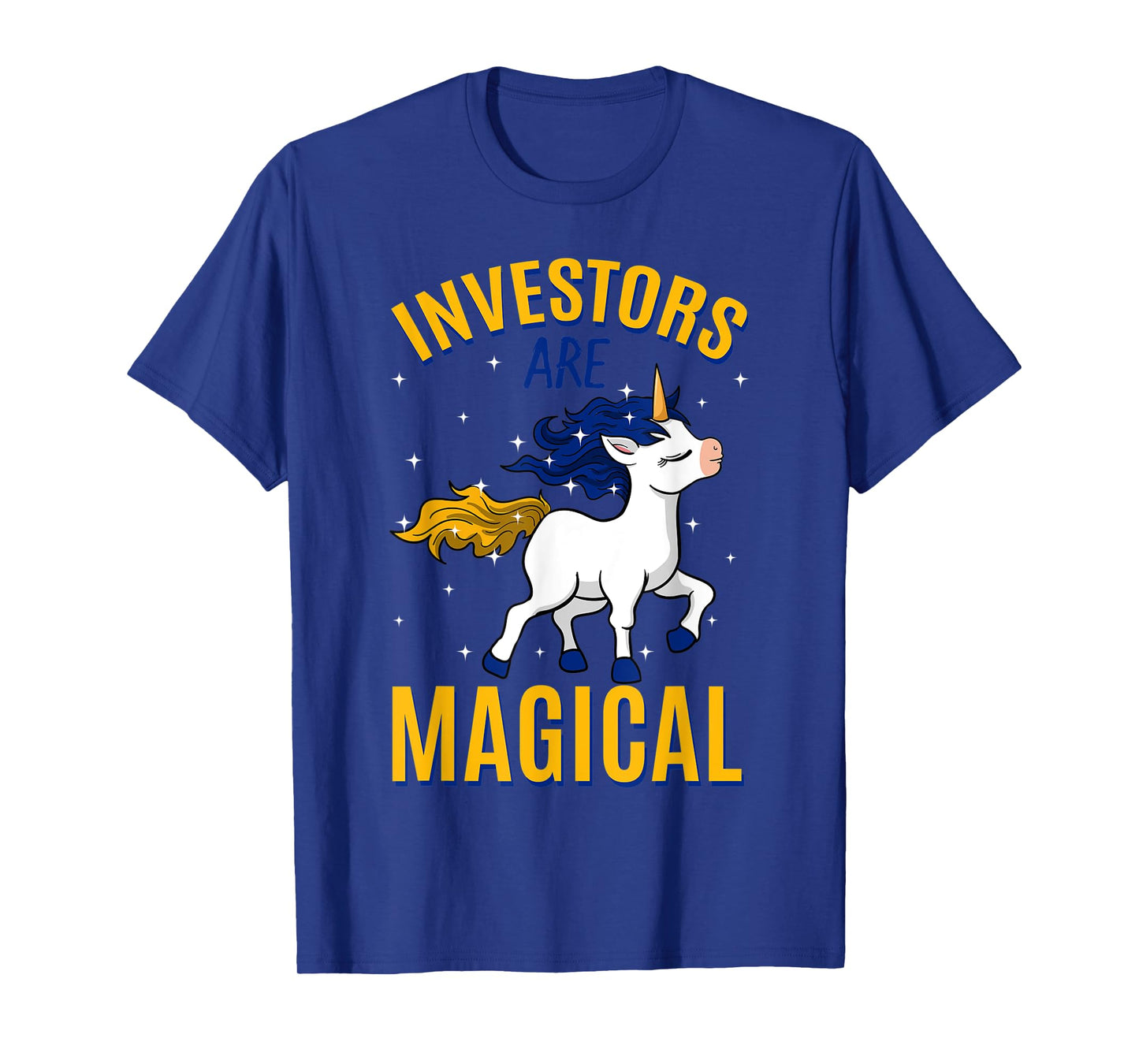 Investors Are Magical Unicorn Job Shareholder Profession T-Shirt